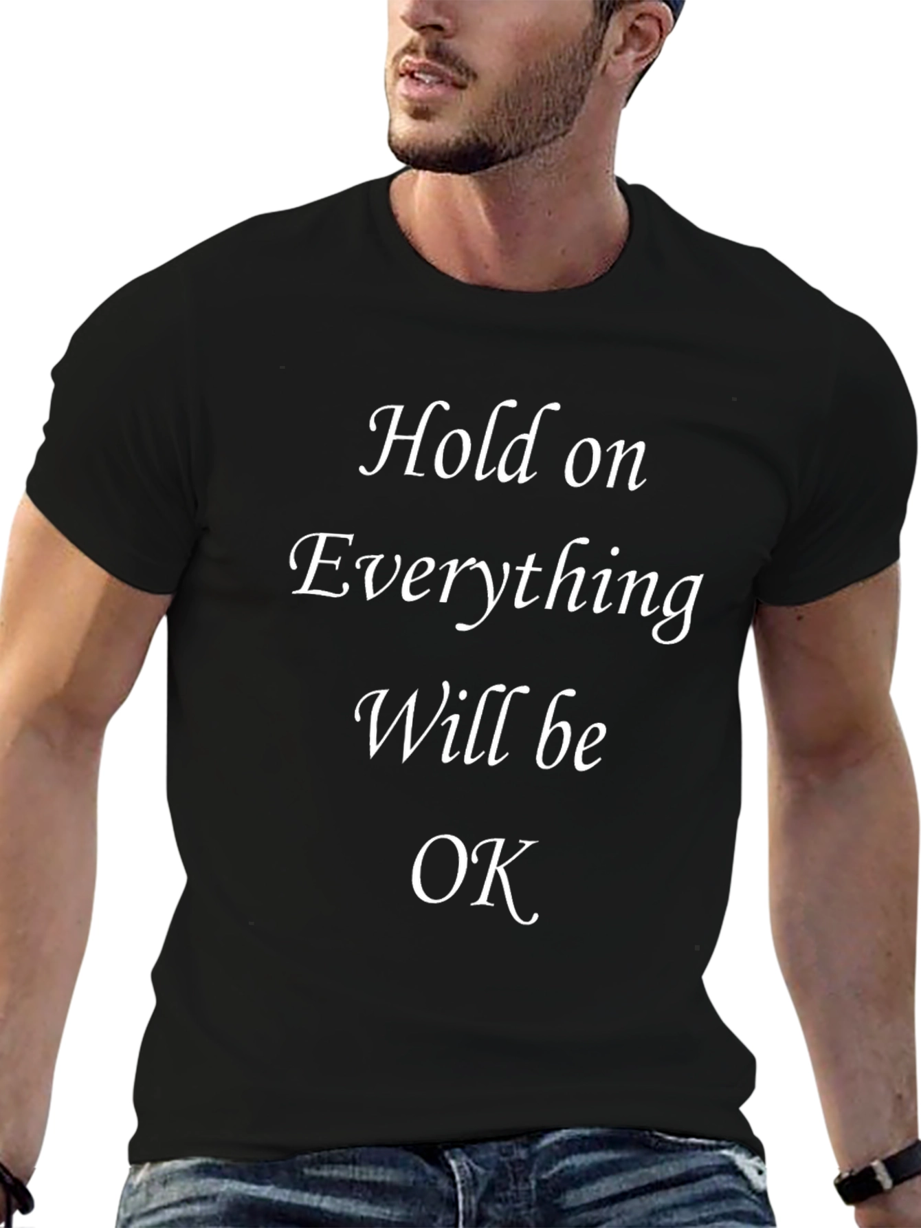 Inspirational Hold On Black T-Shirt