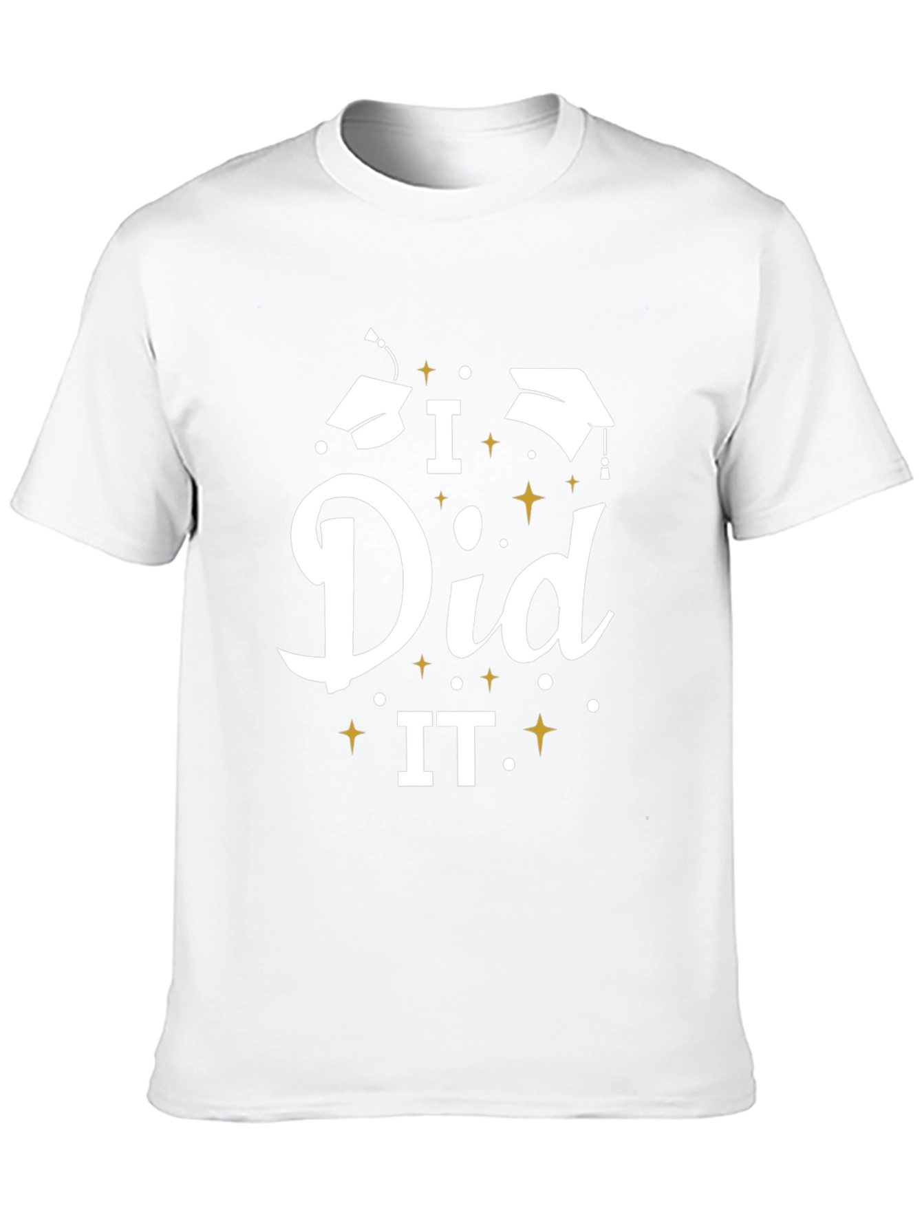 I Did It! Graduation T-Shirt
