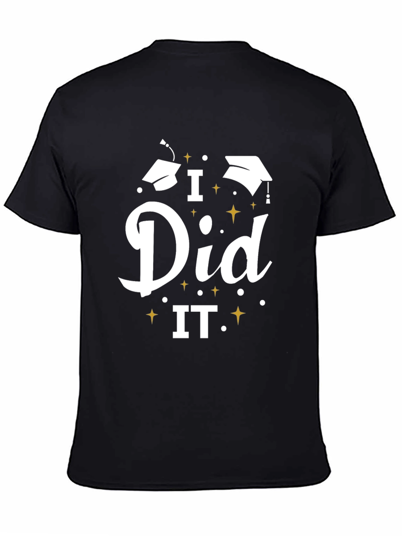 I Did It! Graduation T-Shirt