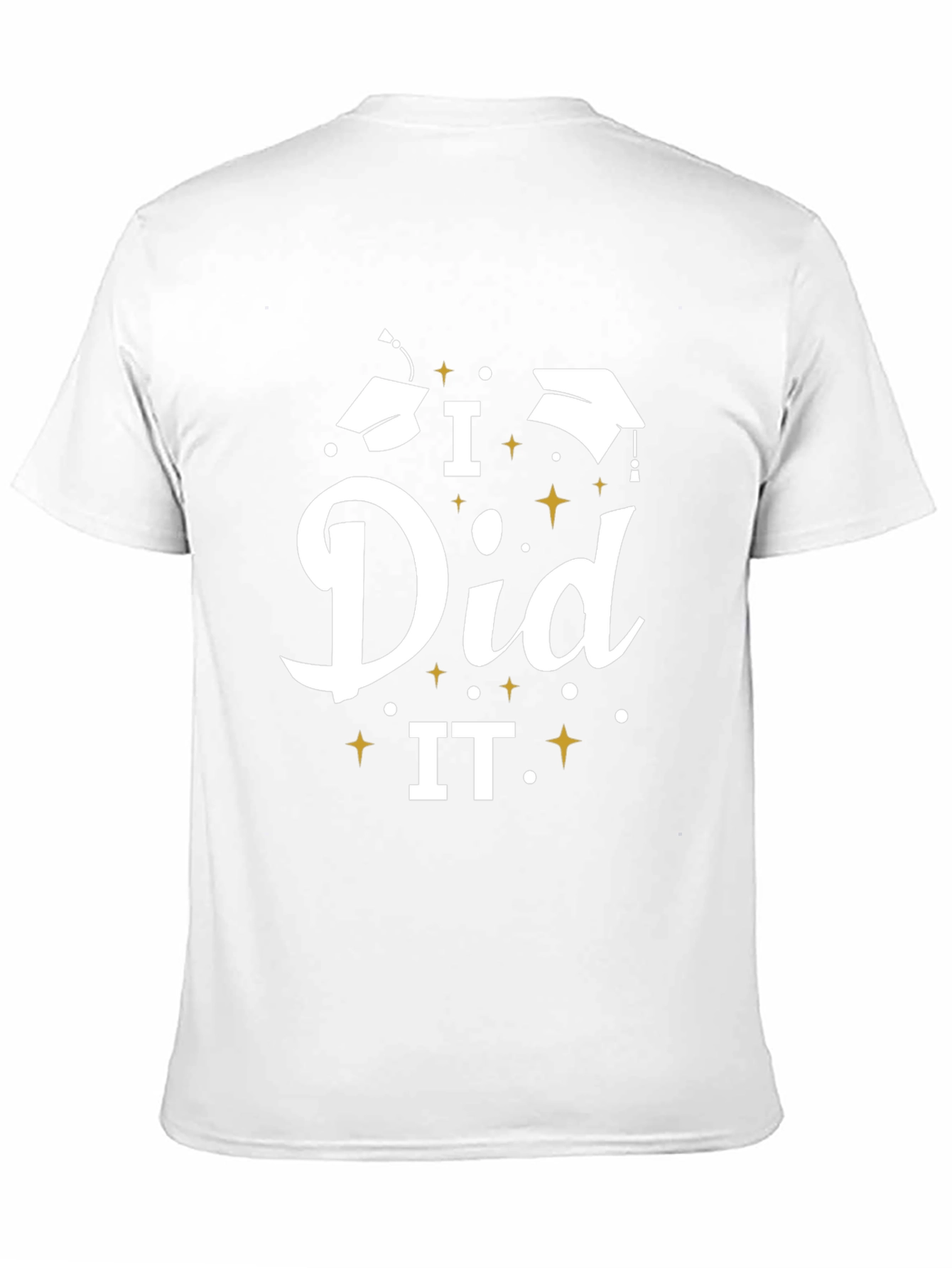 I Did It! Graduation T-Shirt
