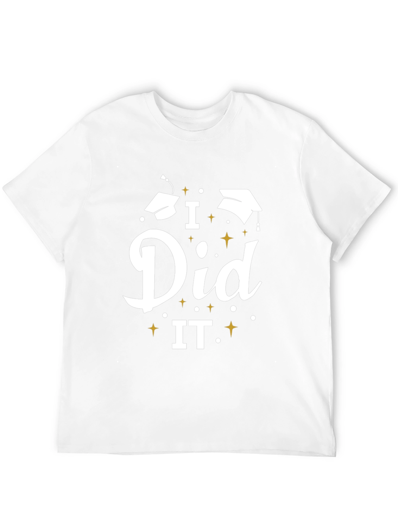 I Did It! Graduation T-Shirt