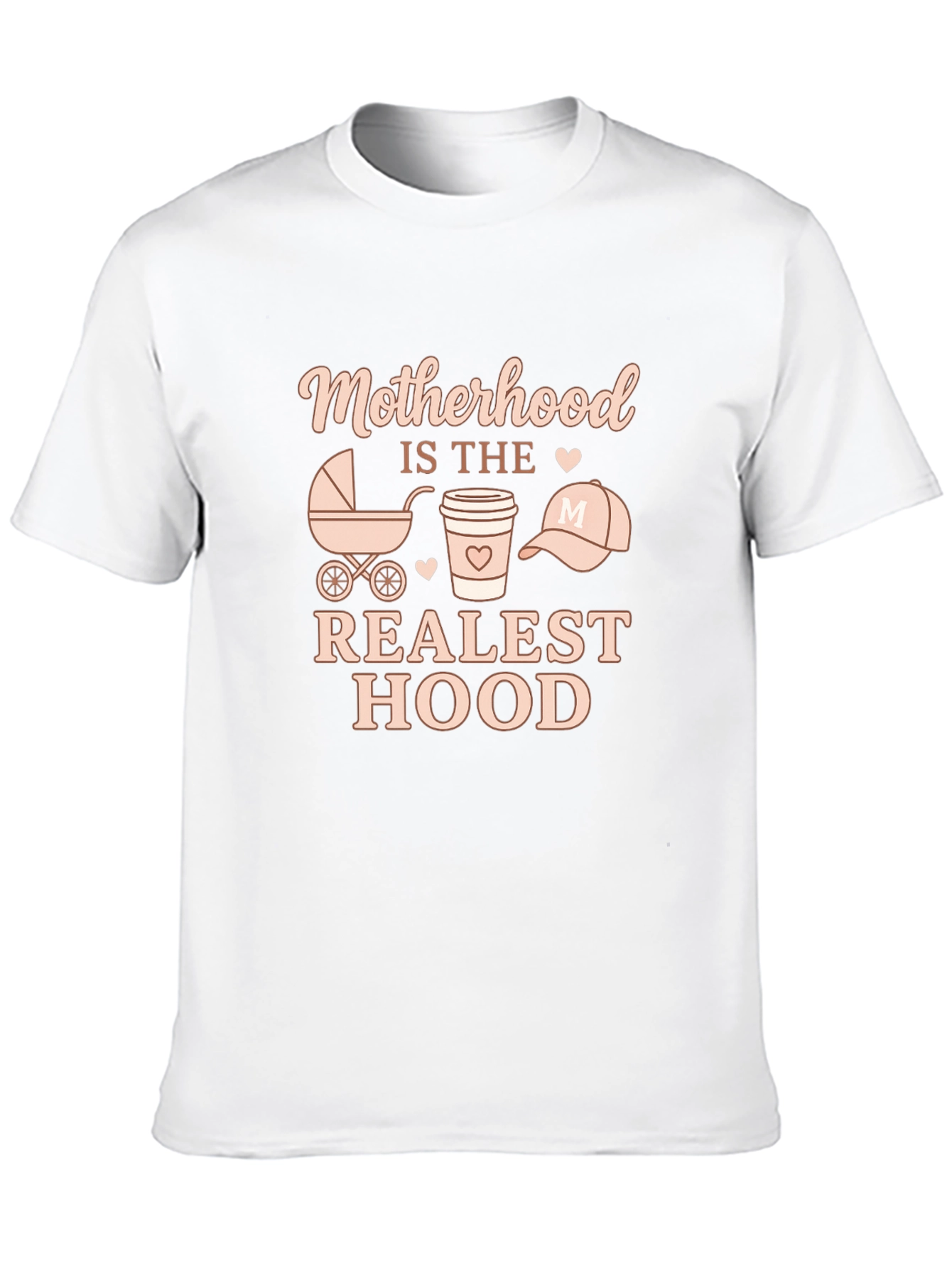 Motherhood Is the Realest Hood T-Shirt