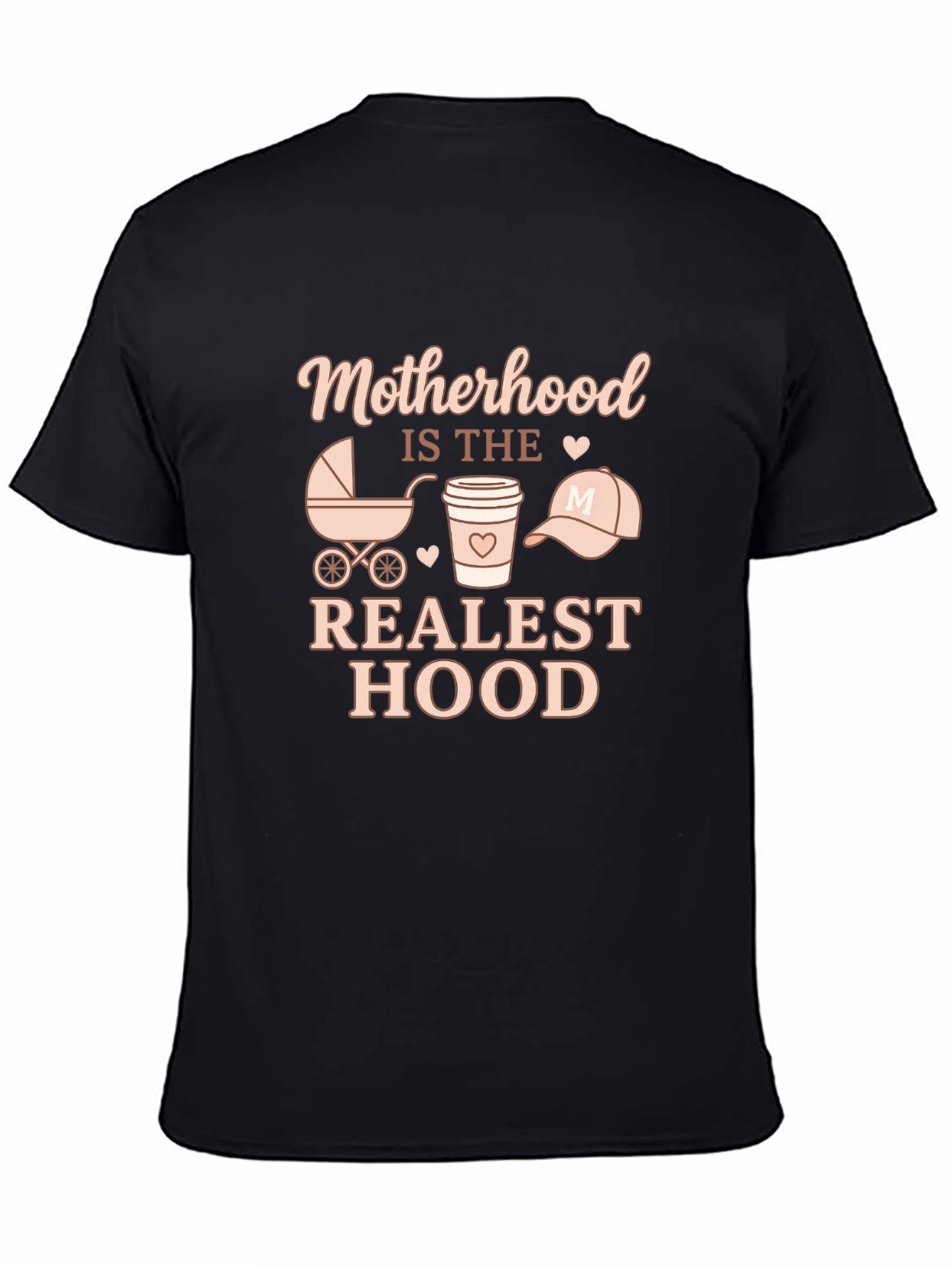 Motherhood Is the Realest Hood T-Shirt