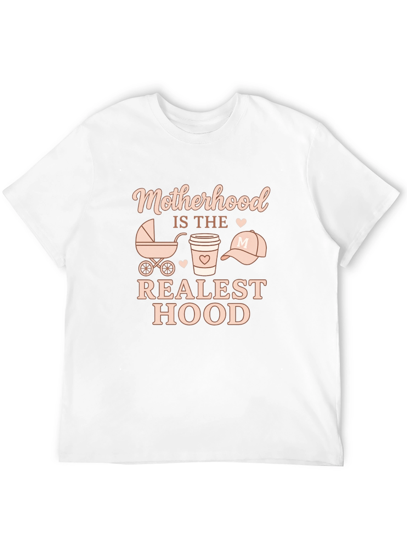 Motherhood Is the Realest Hood T-Shirt