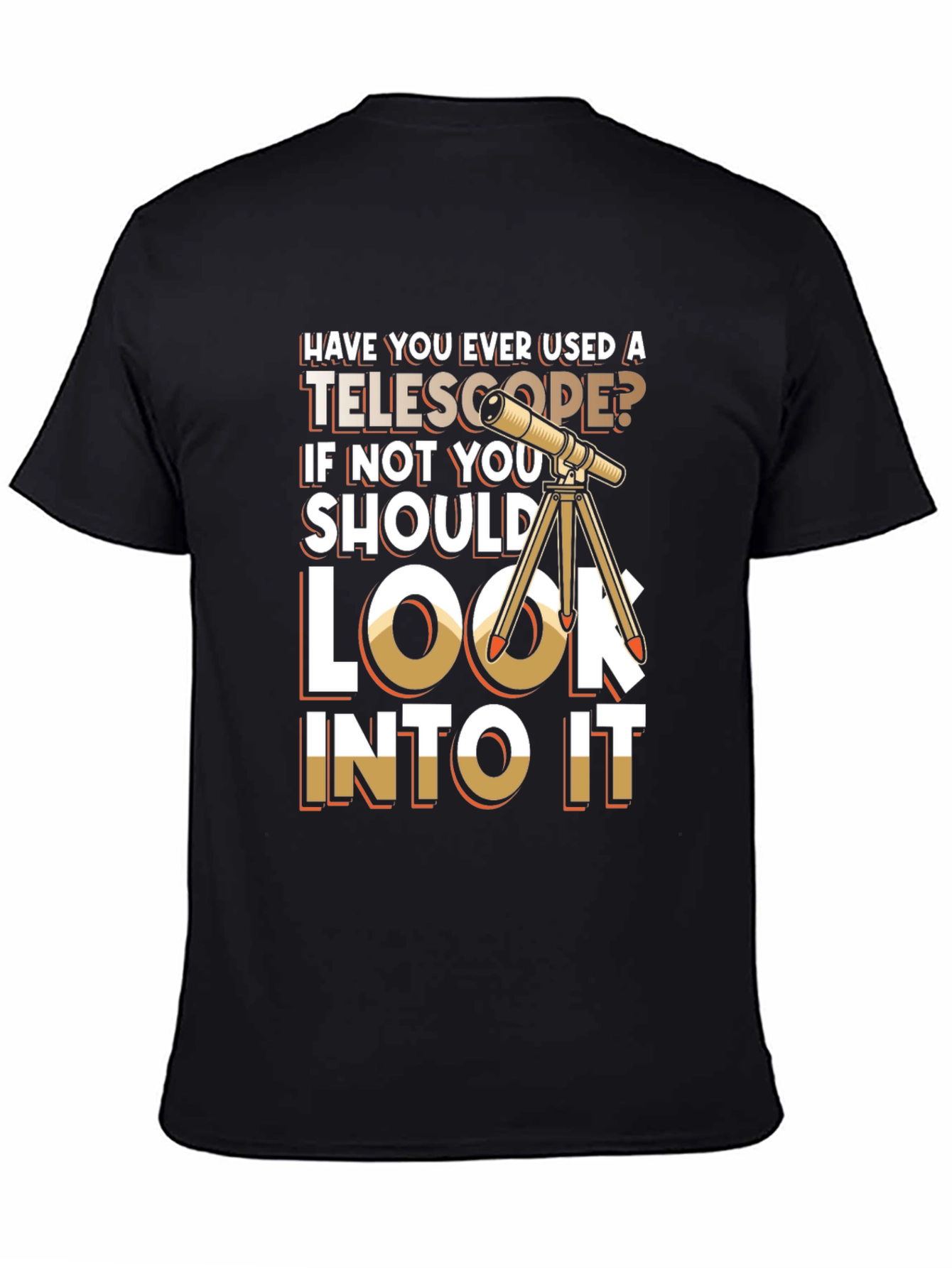 Telescope T-Shirt - Look Into It