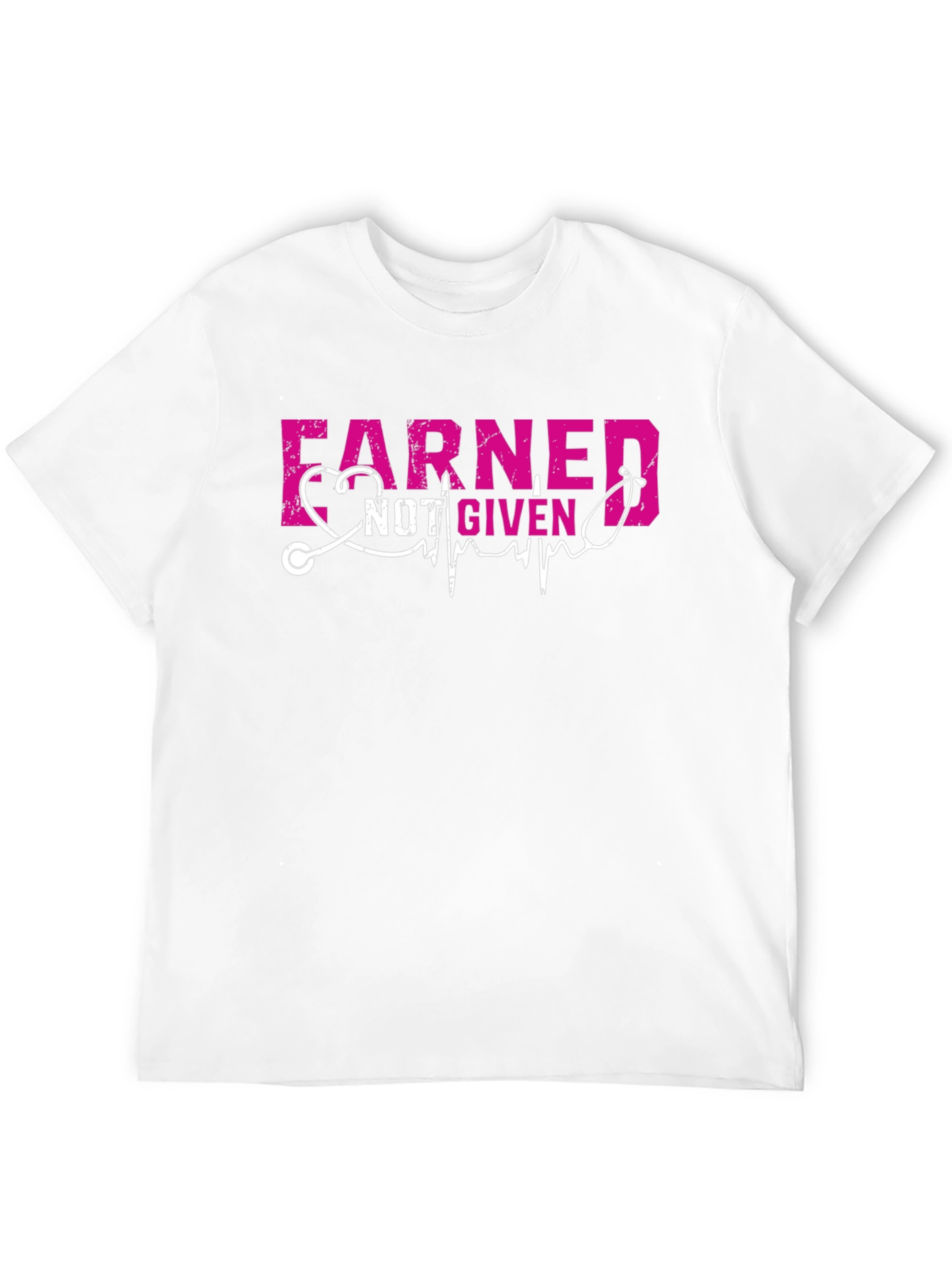 Earned Not Given Nurse T-Shirt