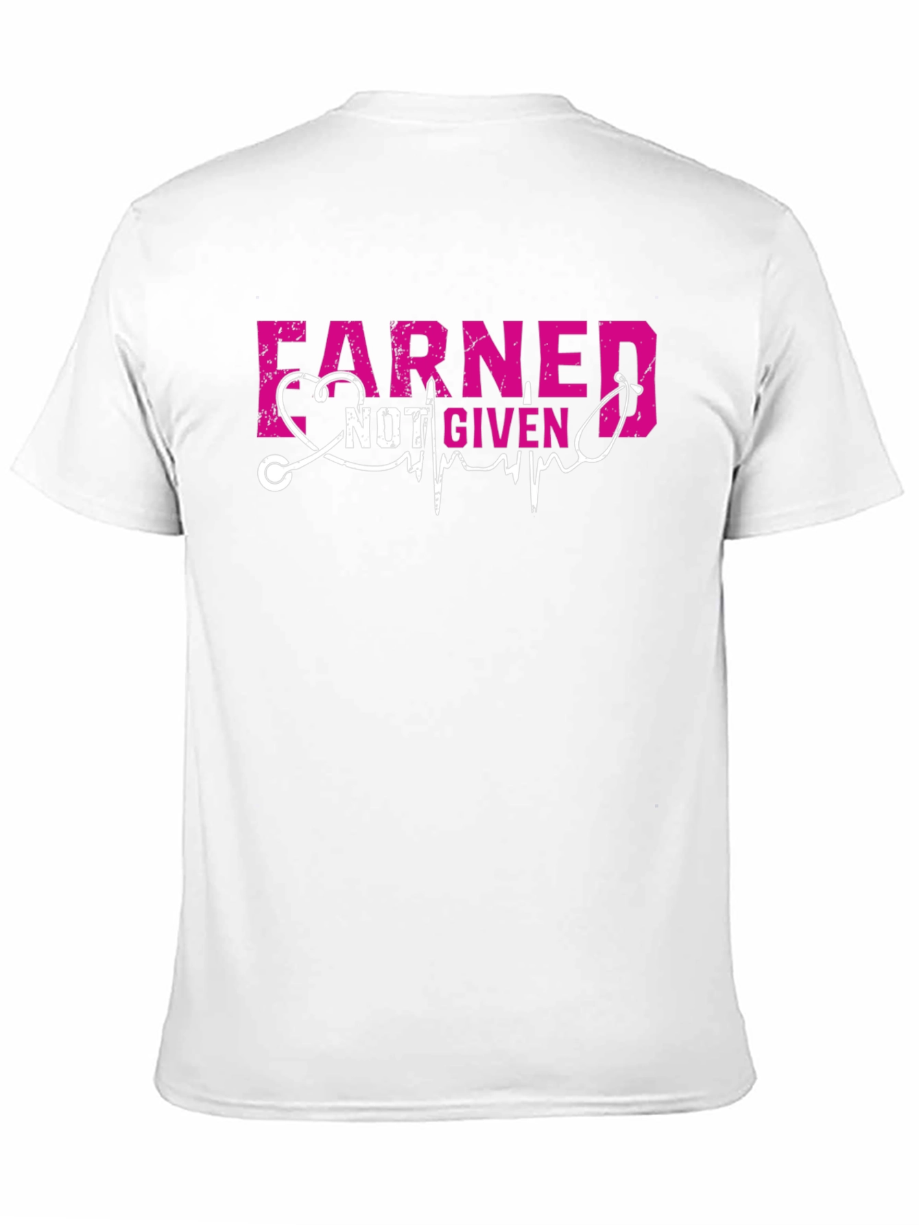 Earned Not Given Nurse T-Shirt