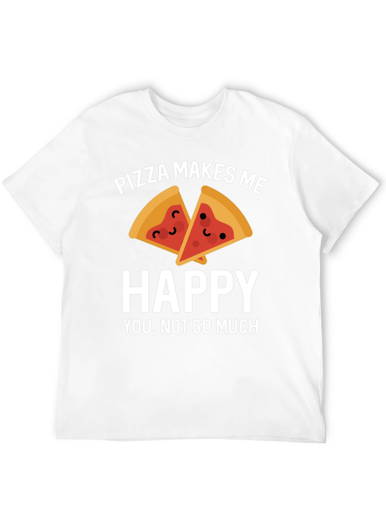 Pizza Makes Me Happy T-Shirt