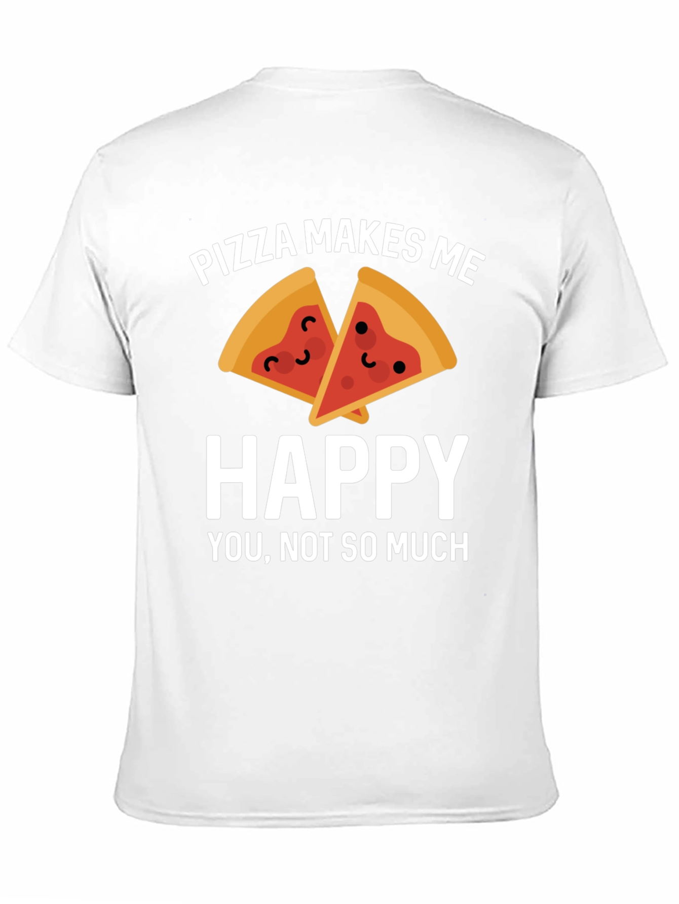 Pizza Makes Me Happy T-Shirt