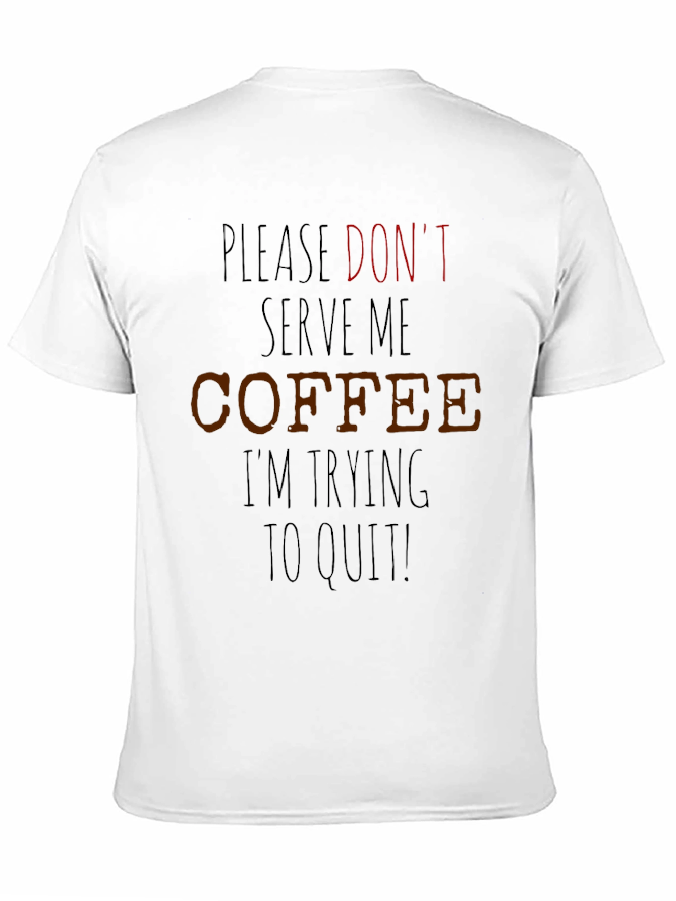 Coffee Quit T-Shirt Funny Graphic Novelty Tee