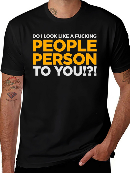 Do I Look Like A F*cking People Person Black Graphic Tee