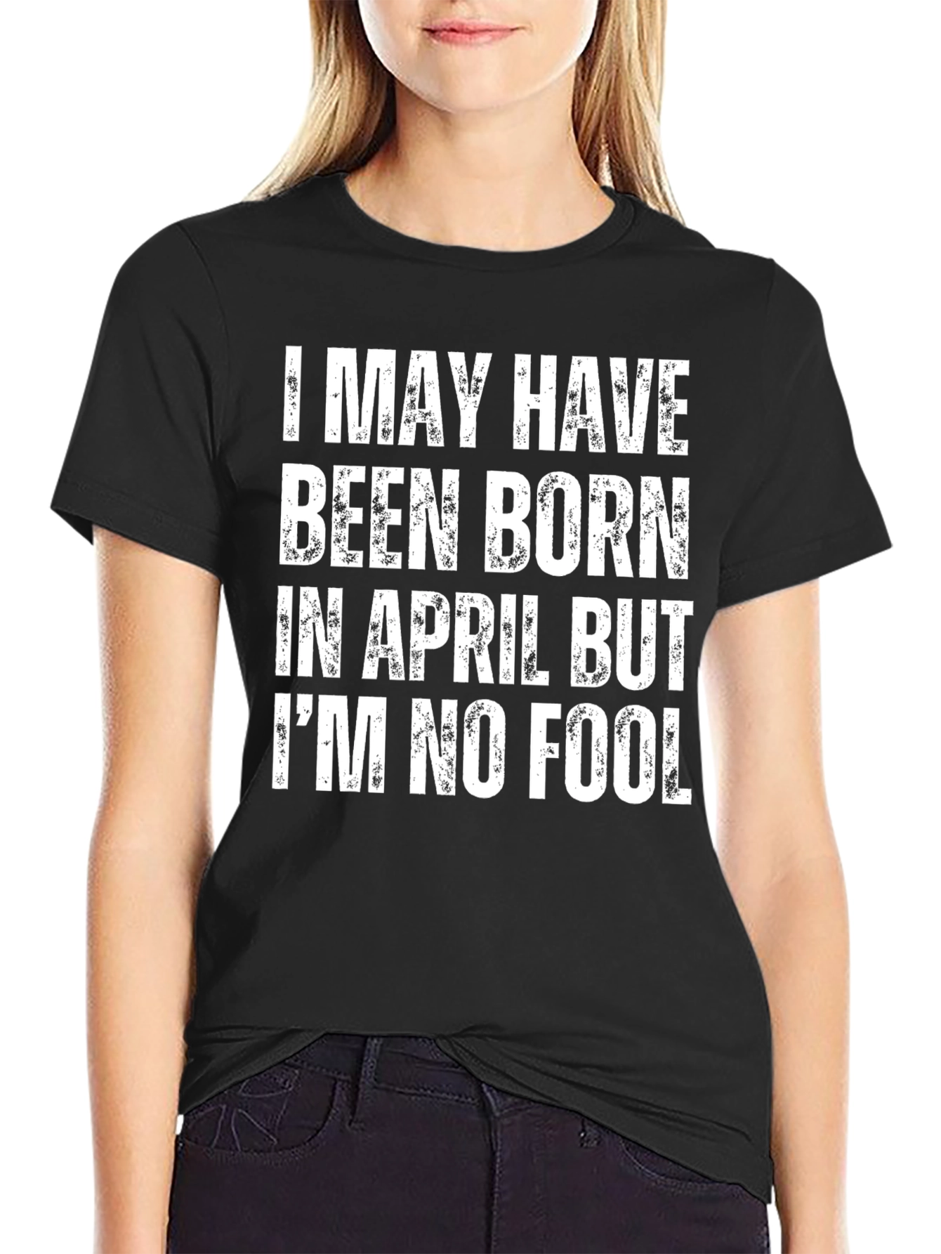 Funny April Birthday T-Shirt: Im No Fool