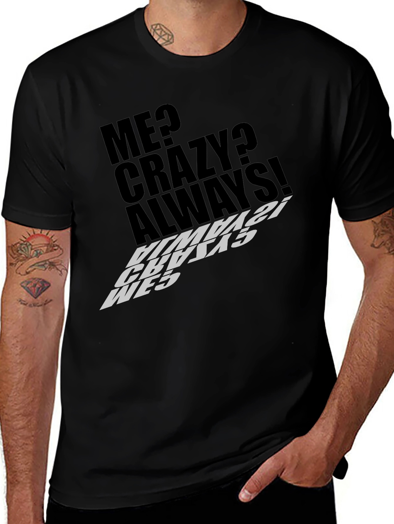 Me Crazy Always! Graphic Tee - Black T-Shirt