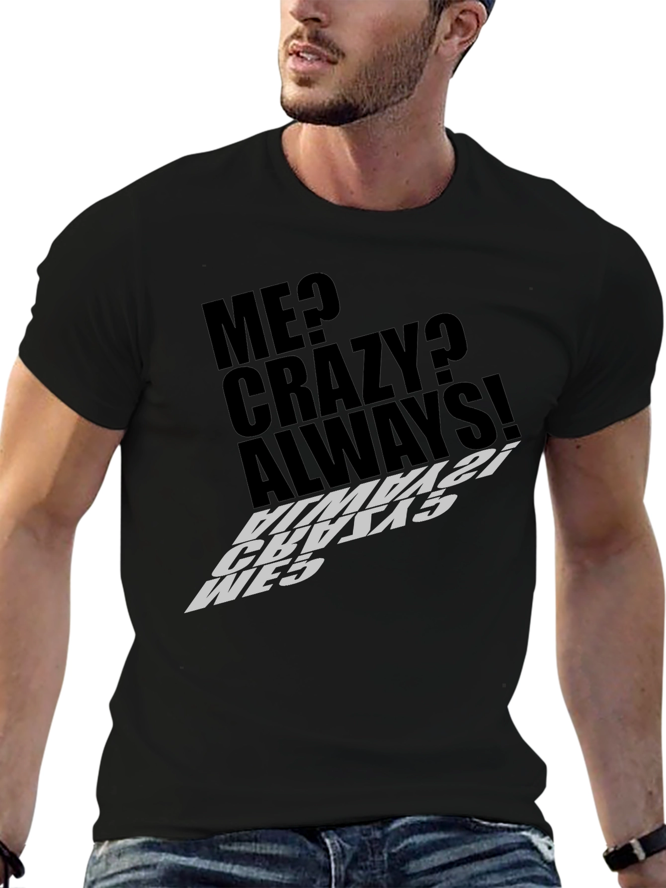 Me Crazy Always! Graphic Tee - Black T-Shirt