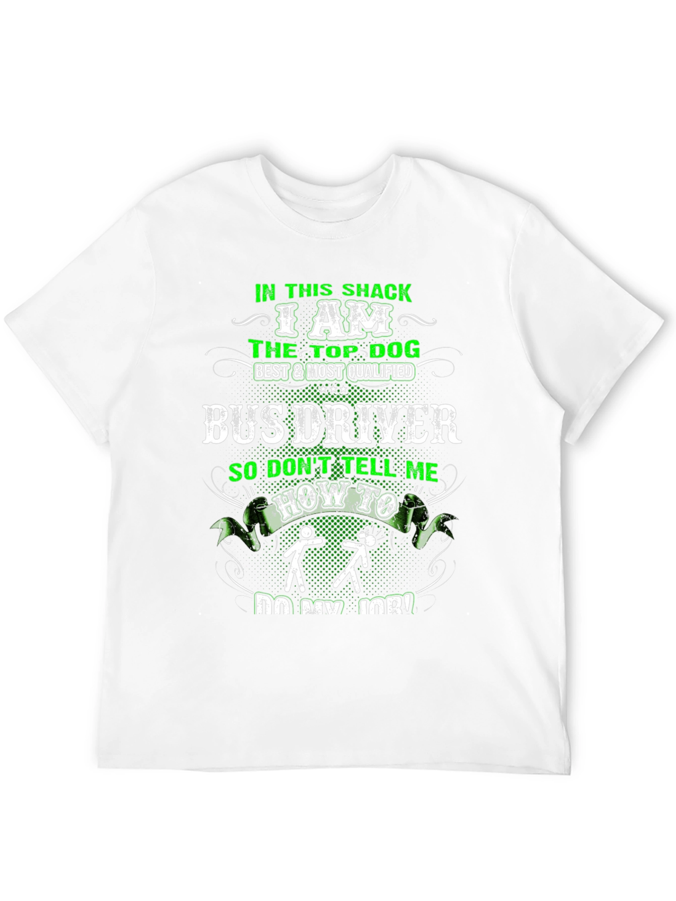 Top Dog Bus Driver T-Shirt