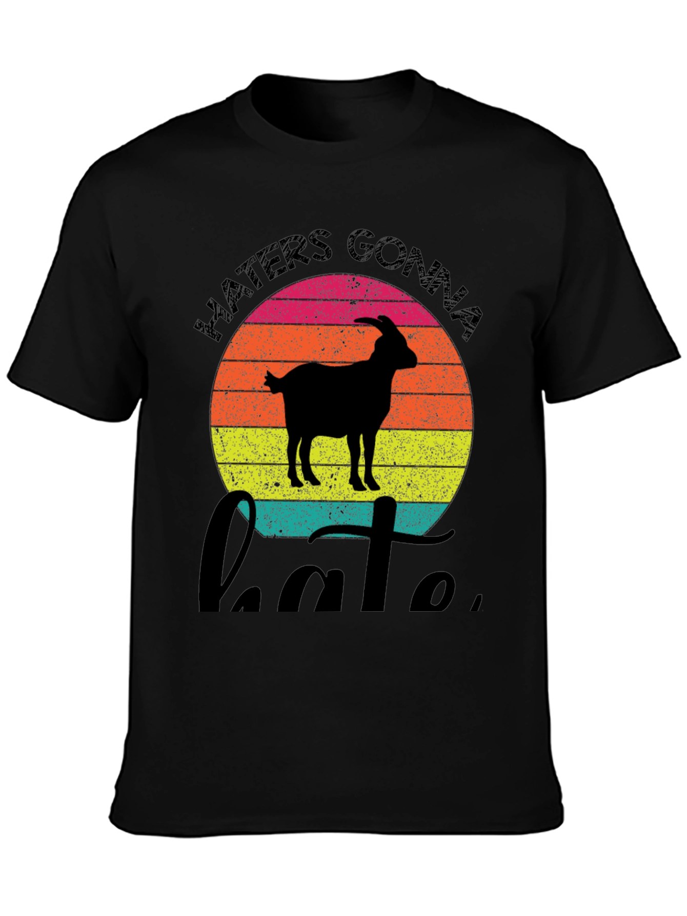 Haters Gonna Hate Goat Graphic Tee