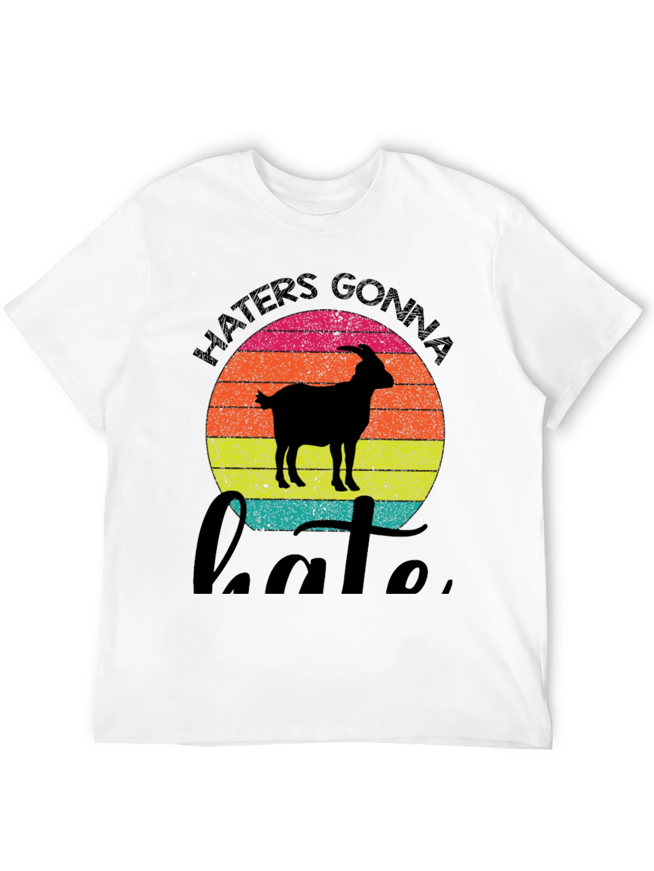 Haters Gonna Hate Goat Graphic Tee