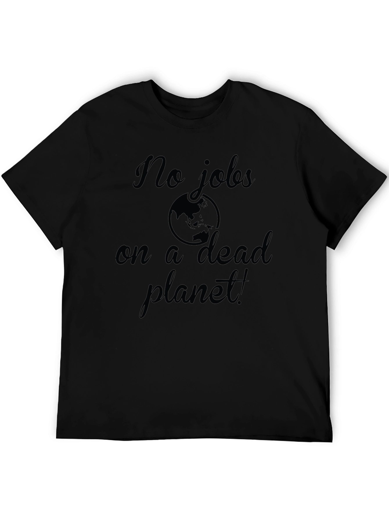 No Jobs On A Dead Planet Graphic Tee