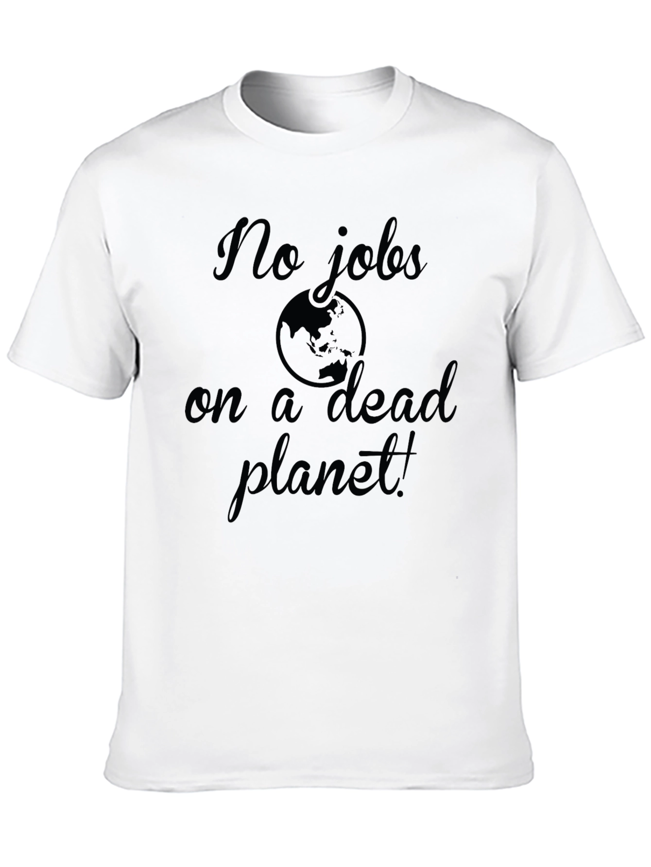 No Jobs On A Dead Planet Graphic Tee