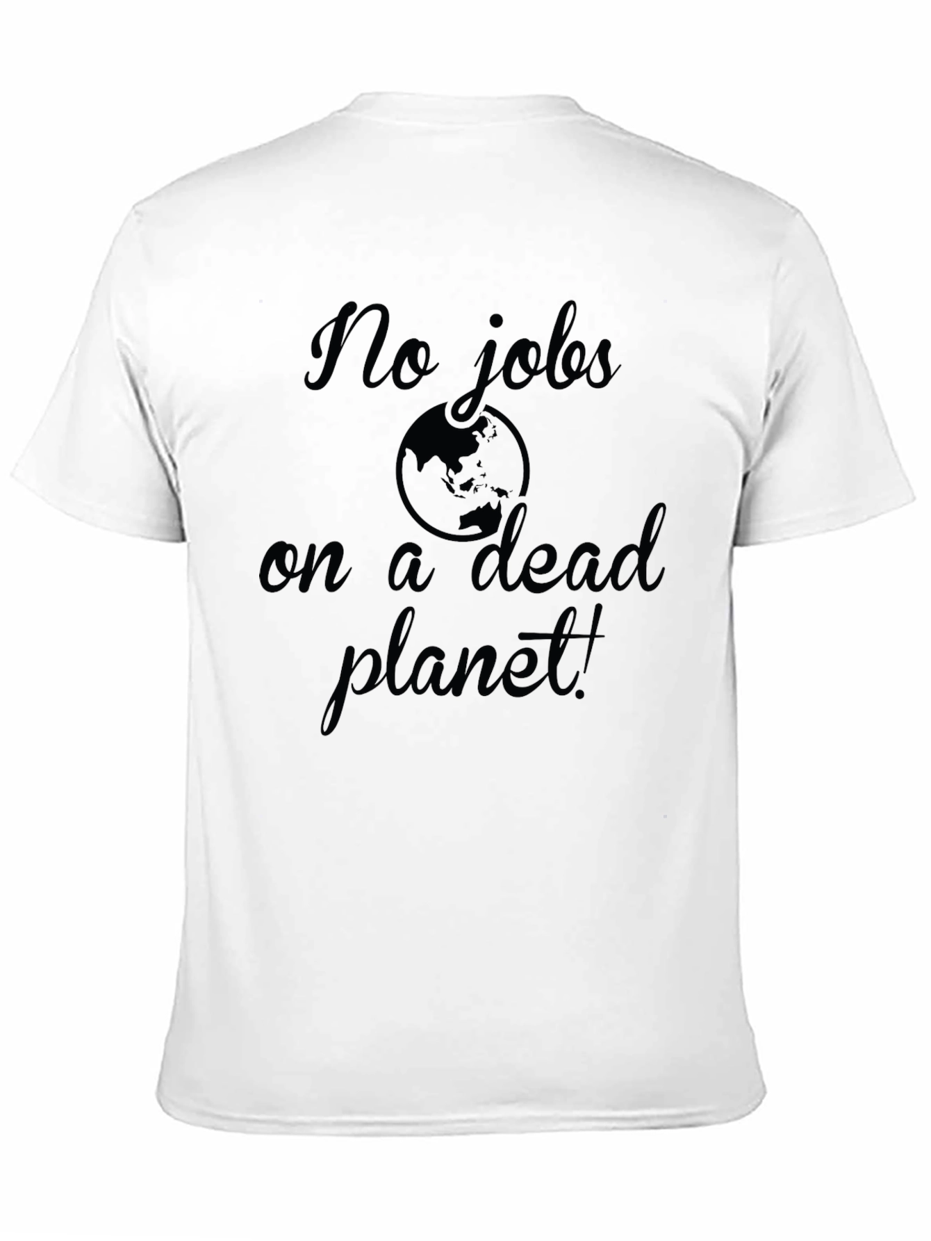 No Jobs On A Dead Planet Graphic Tee