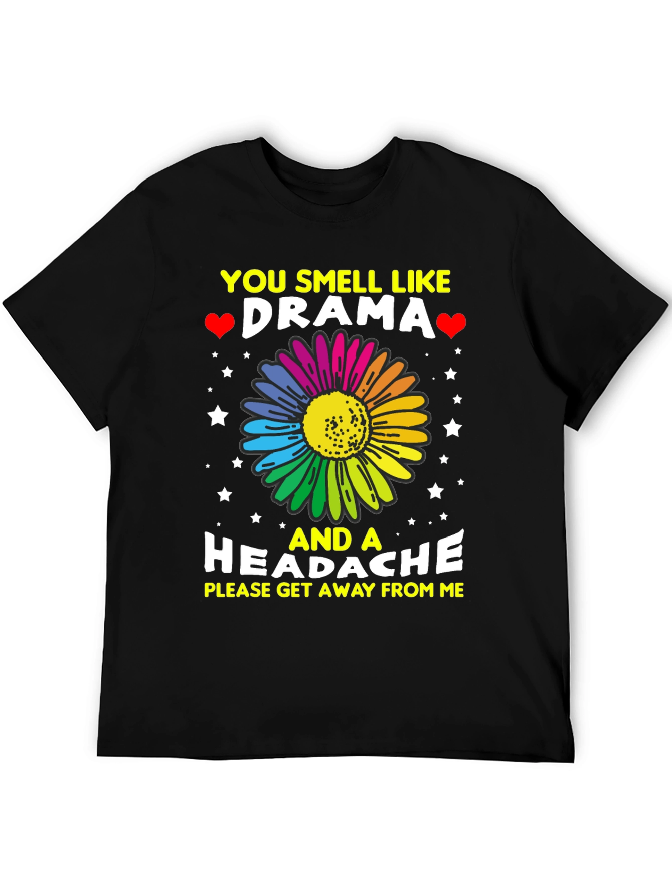 Drama & Headache T-Shirt: Please Get Away!