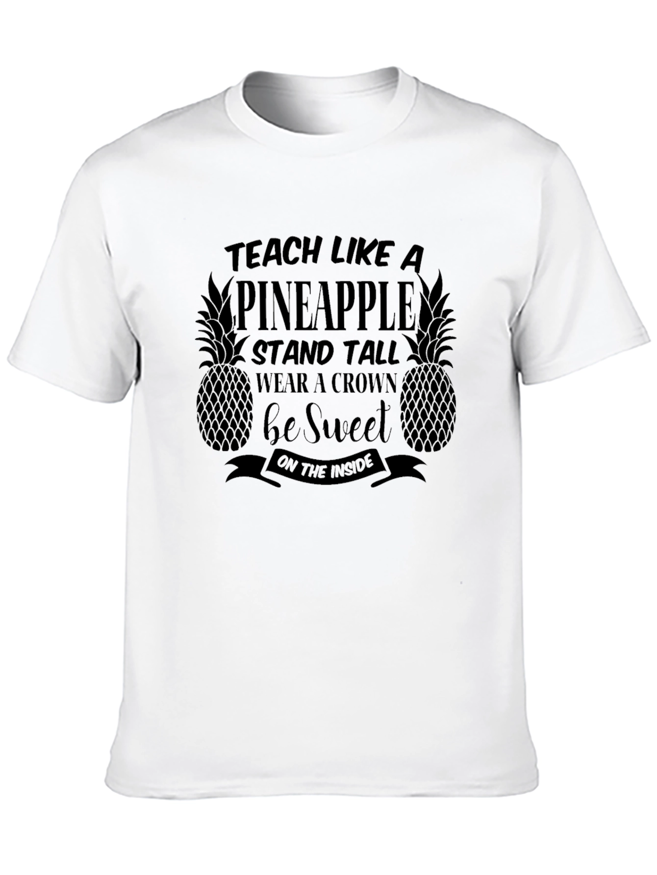Teach Like a Pineapple T-Shirt