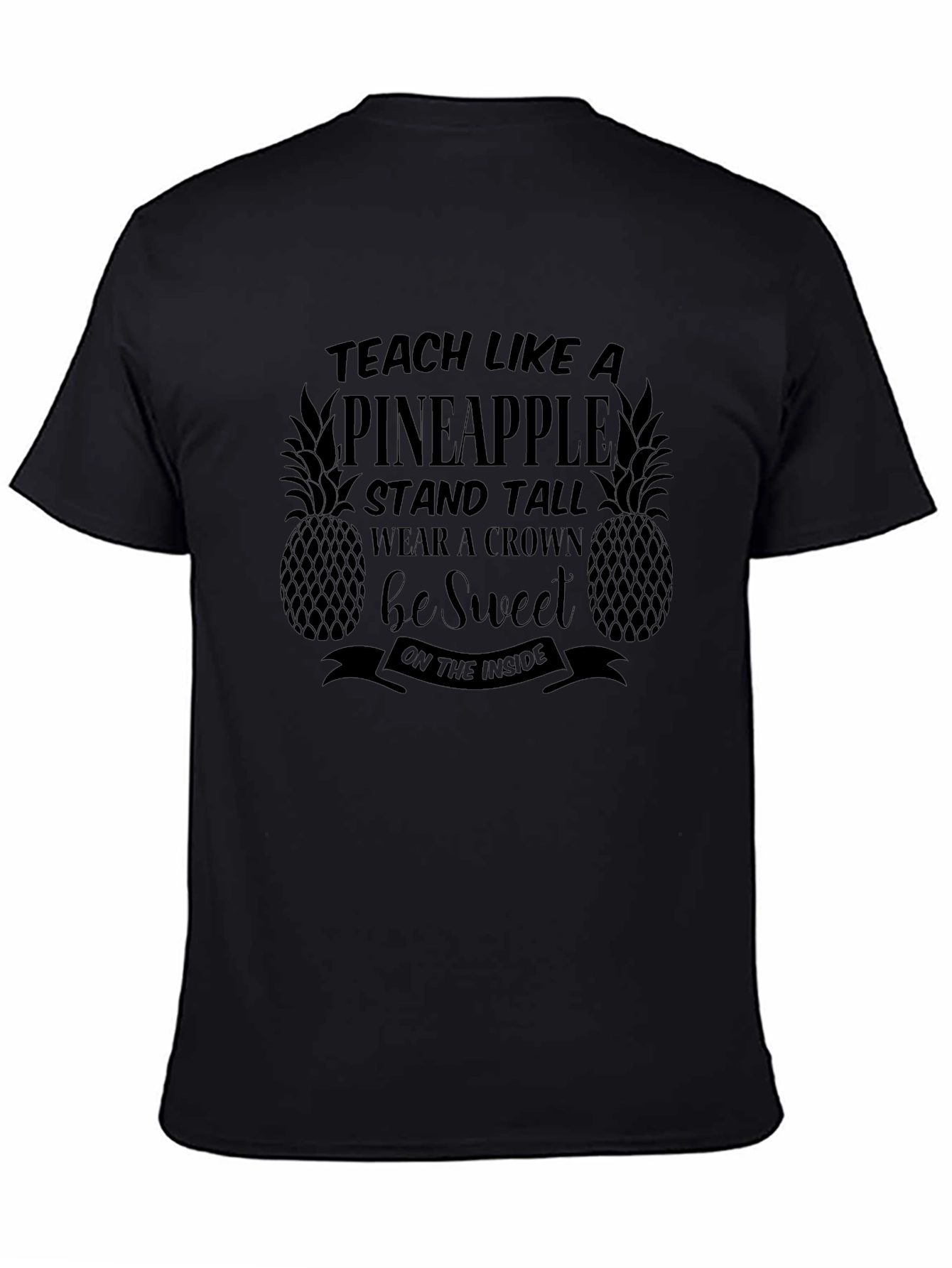 Teach Like a Pineapple T-Shirt