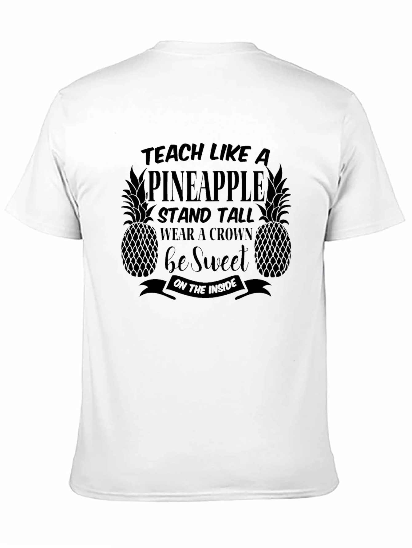 Teach Like a Pineapple T-Shirt
