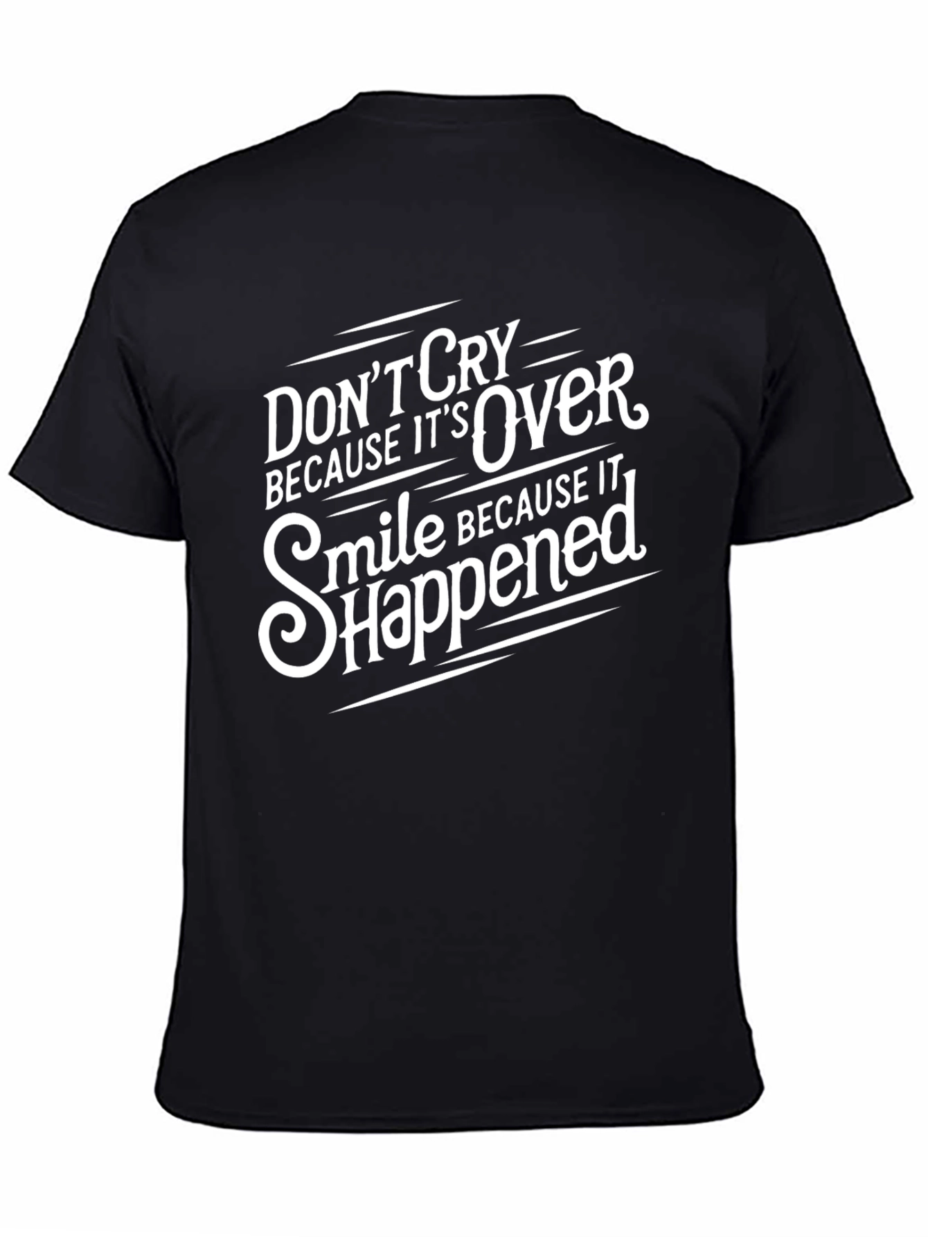 Inspirational Quote Graphic Tee - Dont Cry Smile T-Shirt
