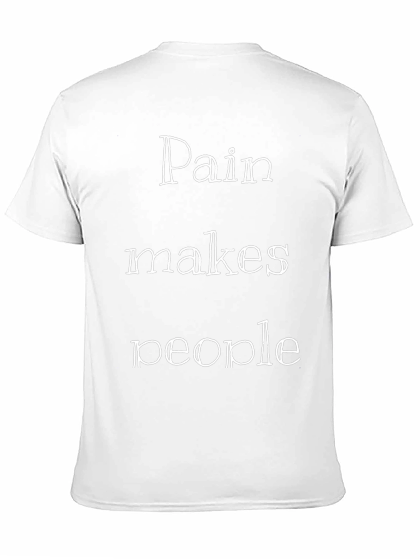 Pain Makes People T-Shirt - Motivational Black Tee