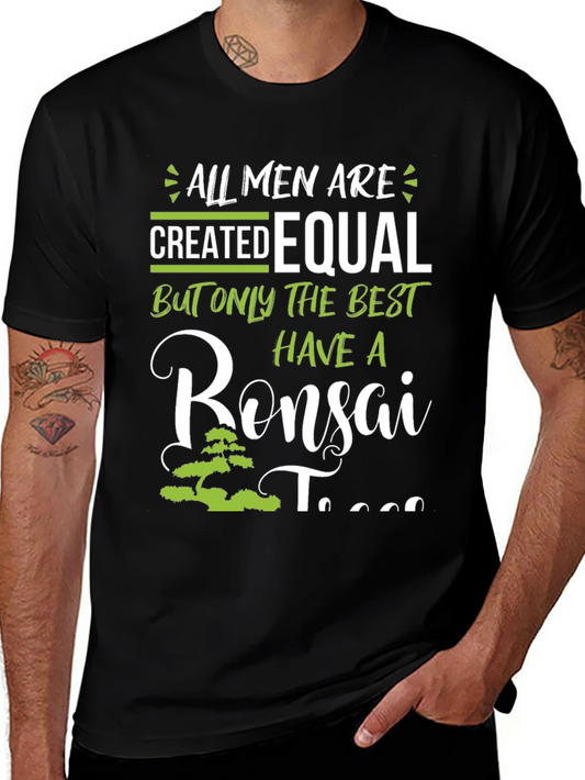 Bonsai Tree T-Shirt - All Men Are Created Equal