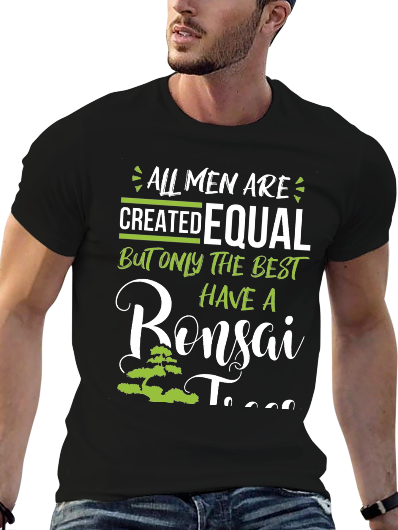 Bonsai Tree T-Shirt - All Men Are Created Equal