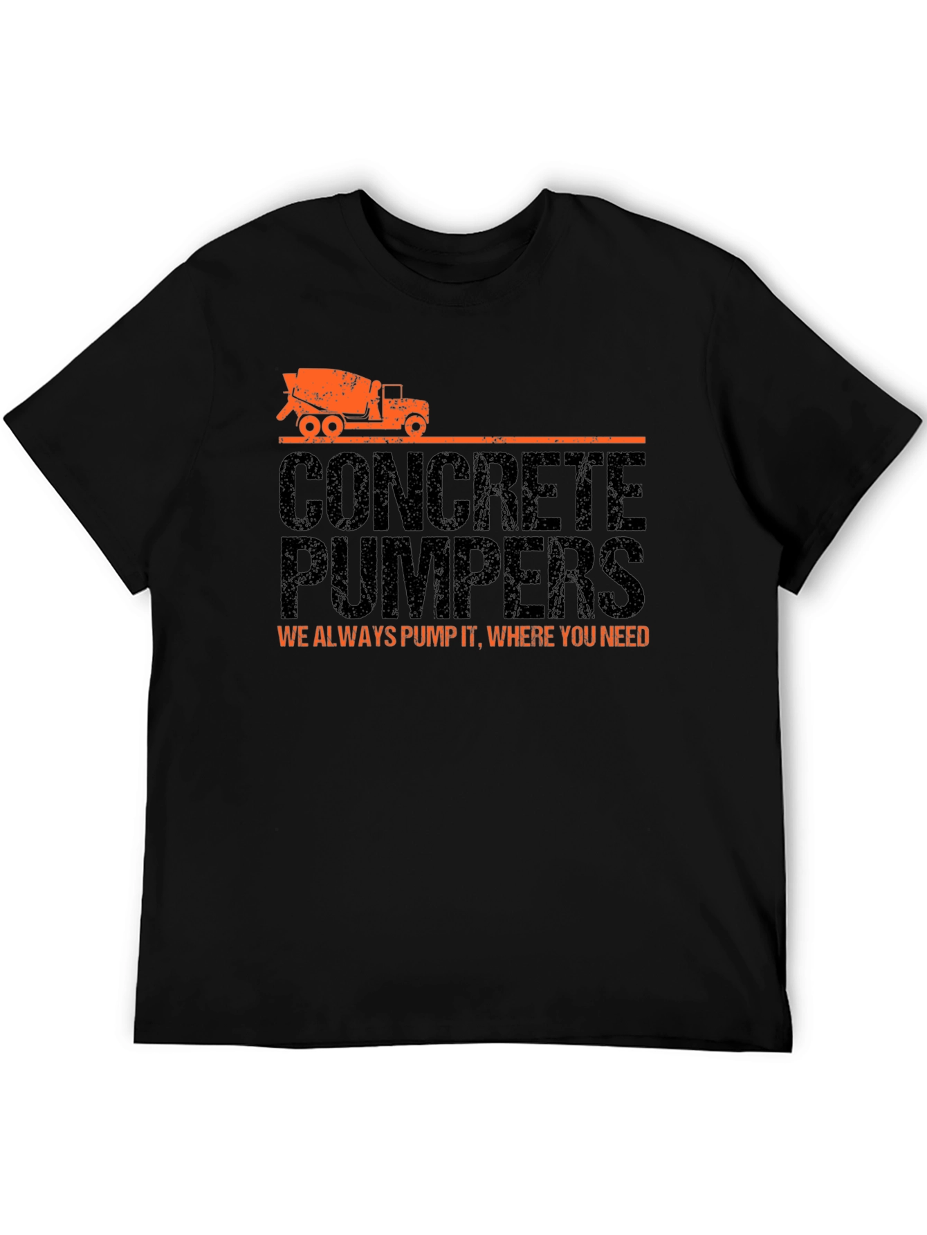 Concrete Pumpers T-Shirt - We Always Pump It