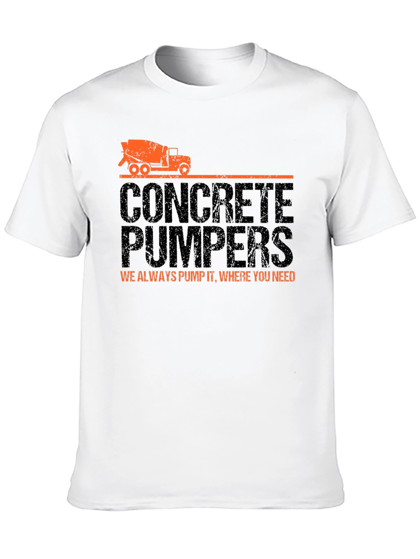 Concrete Pumpers T-Shirt - We Always Pump It