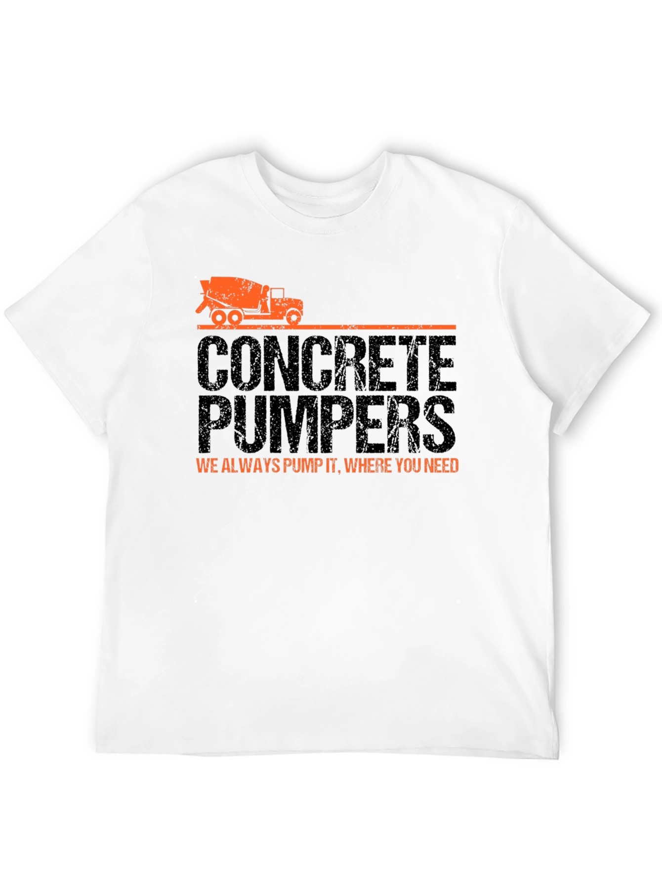 Concrete Pumpers T-Shirt - We Always Pump It