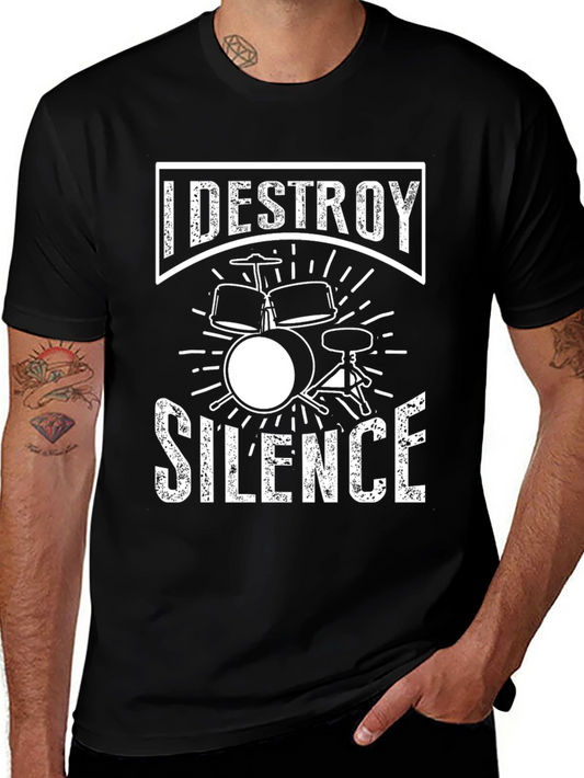 I Destroy Silence Drummer T-Shirt - Music Lover Tee