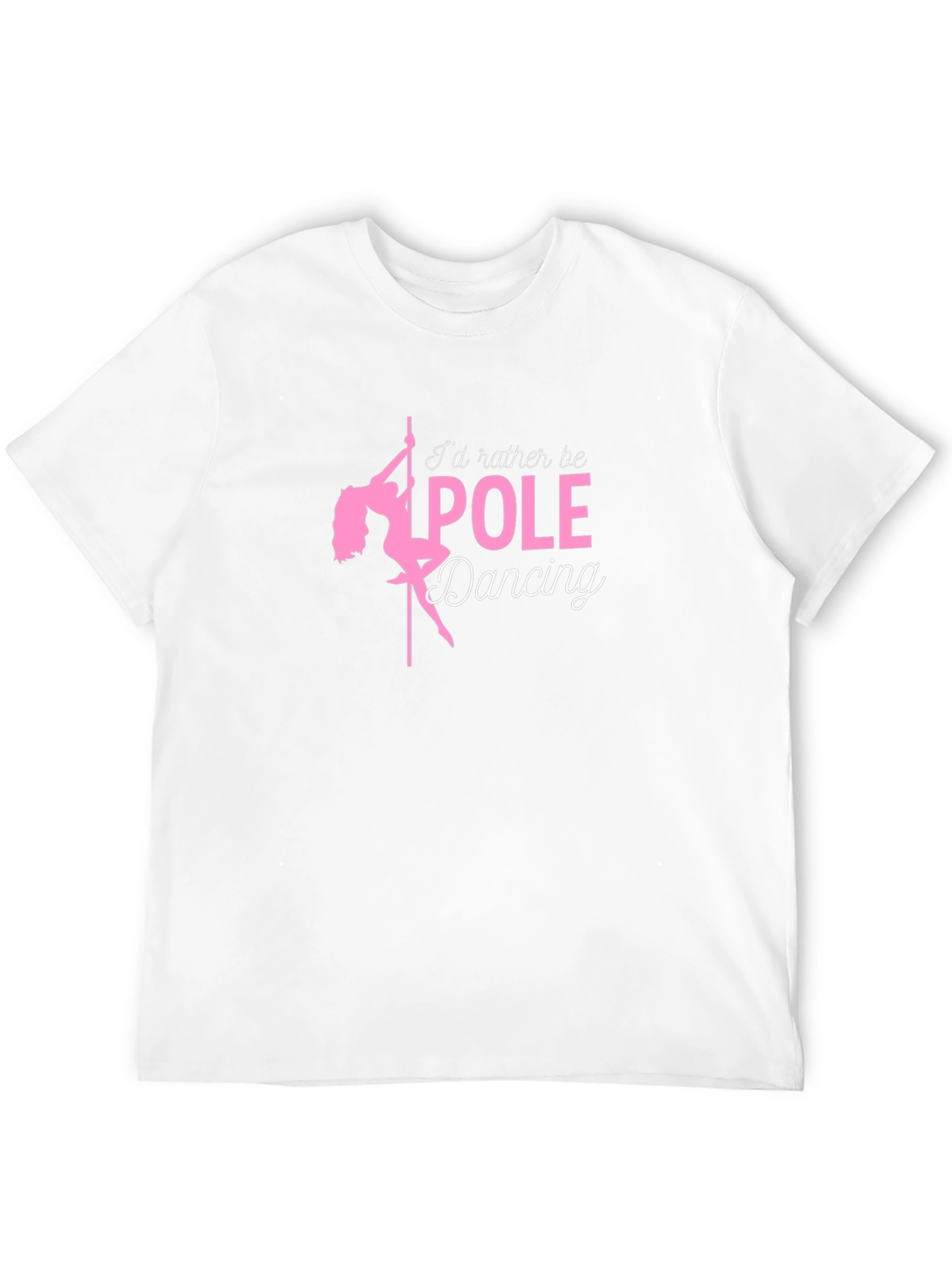 Id Rather Be Pole Dancing Black T-Shirt