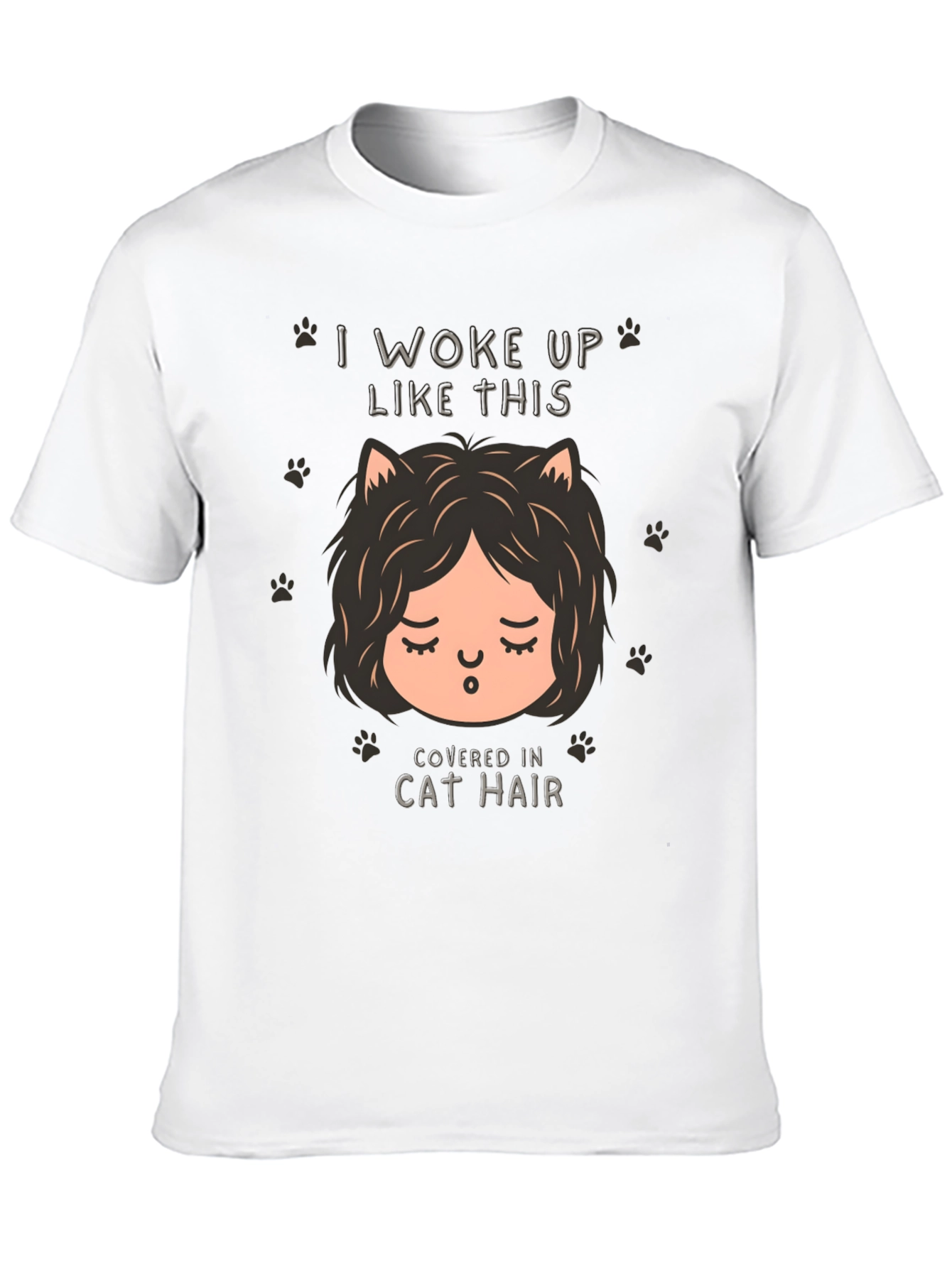 I Woke Up Like This Cat Hair T-Shirt