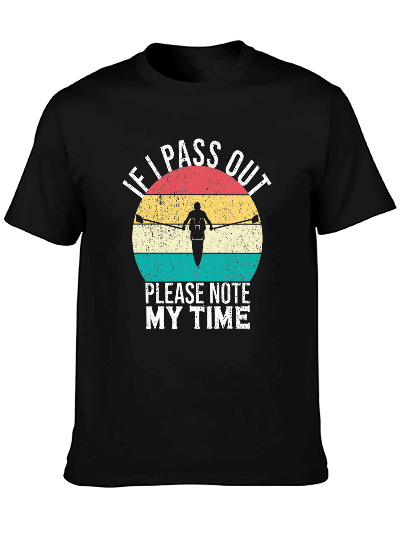Rowing T-Shirt - Funny Note My Time Design