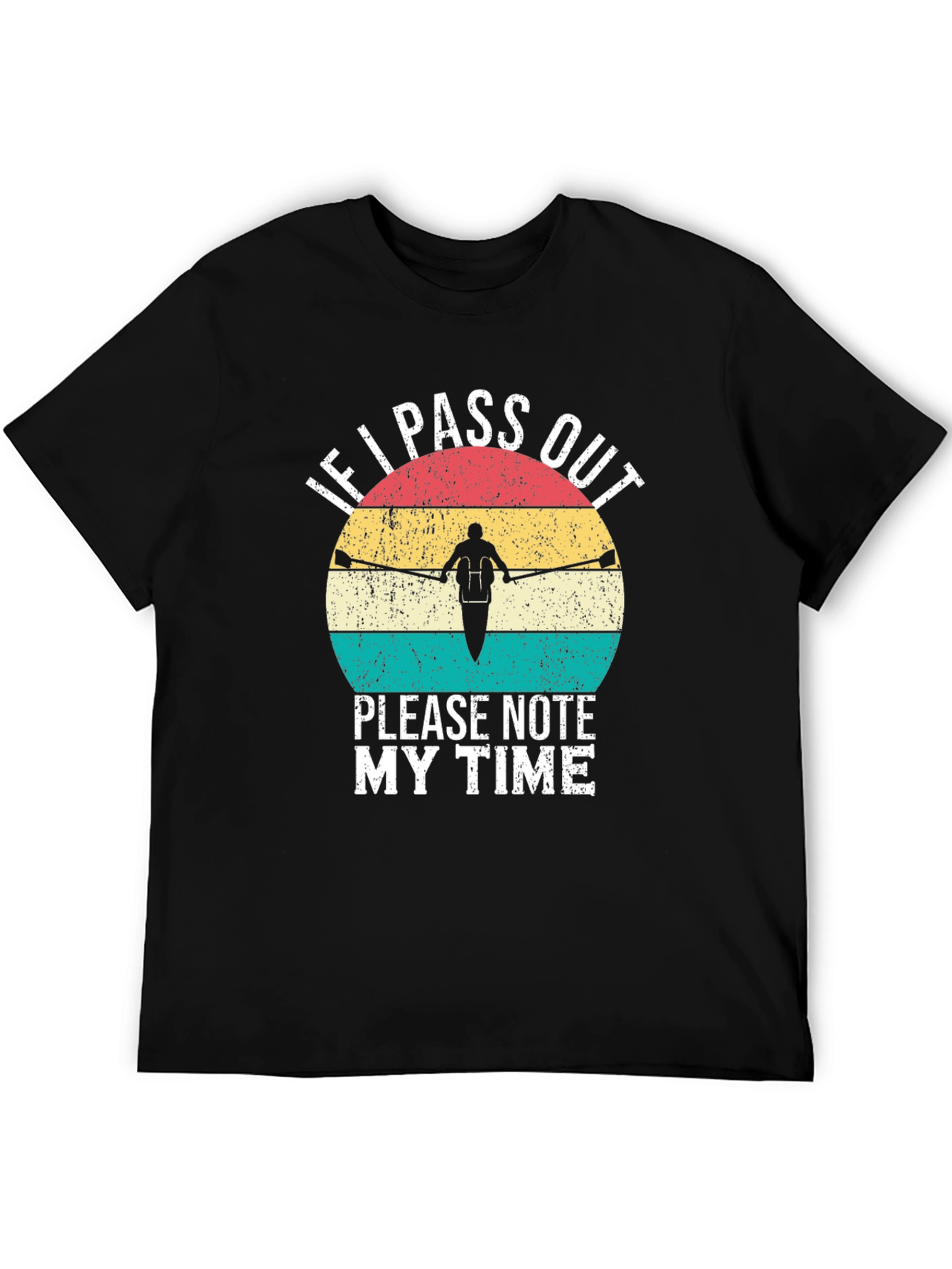 Rowing T-Shirt - Funny Note My Time Design