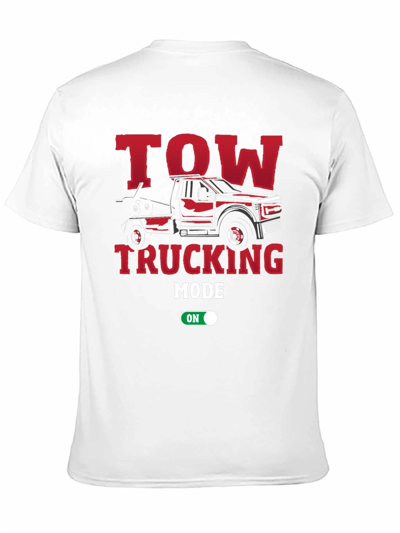 Tow Trucking Mode On T-Shirt