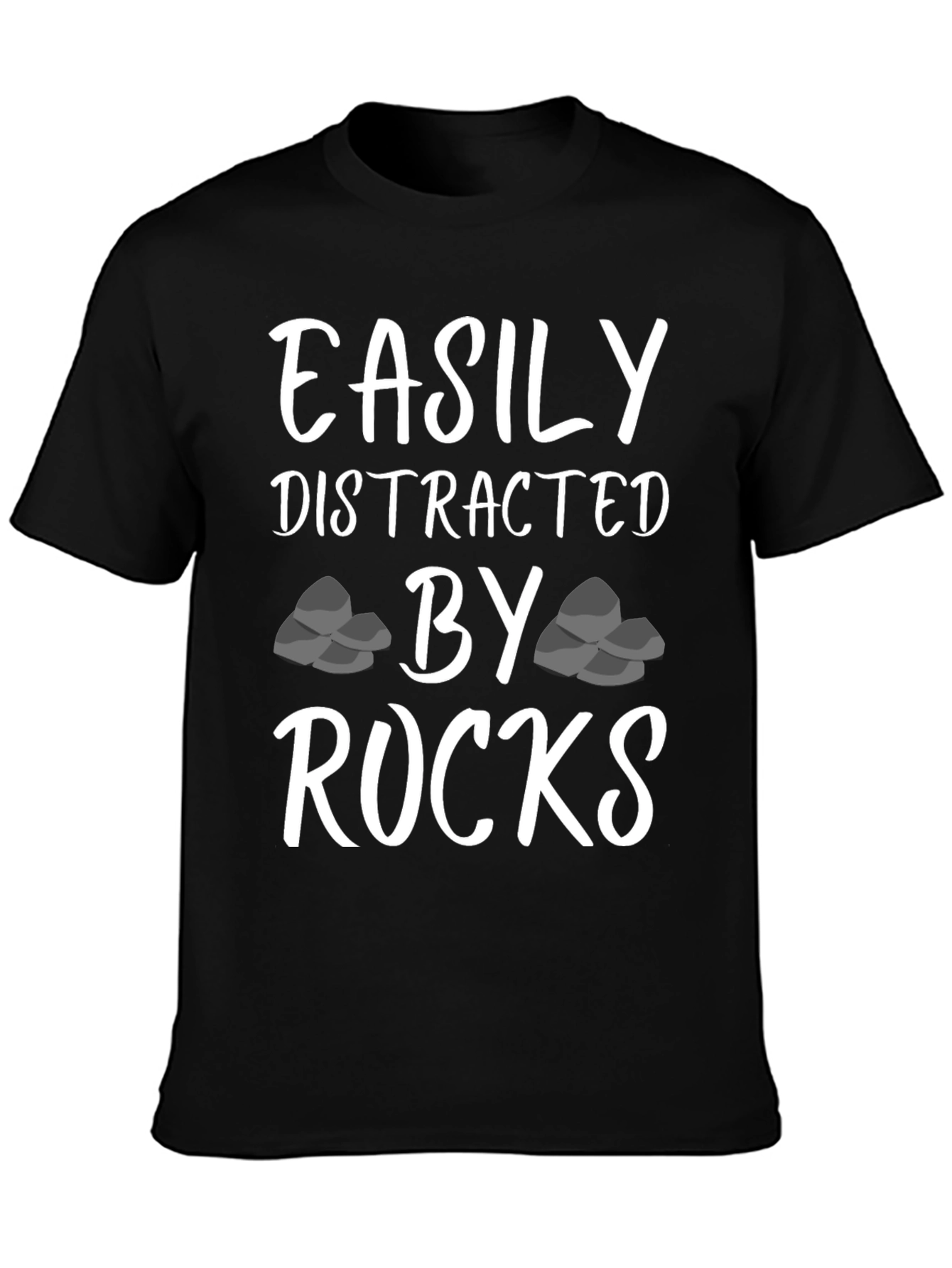 Easily Distracted By Rocks Funny T-Shirt