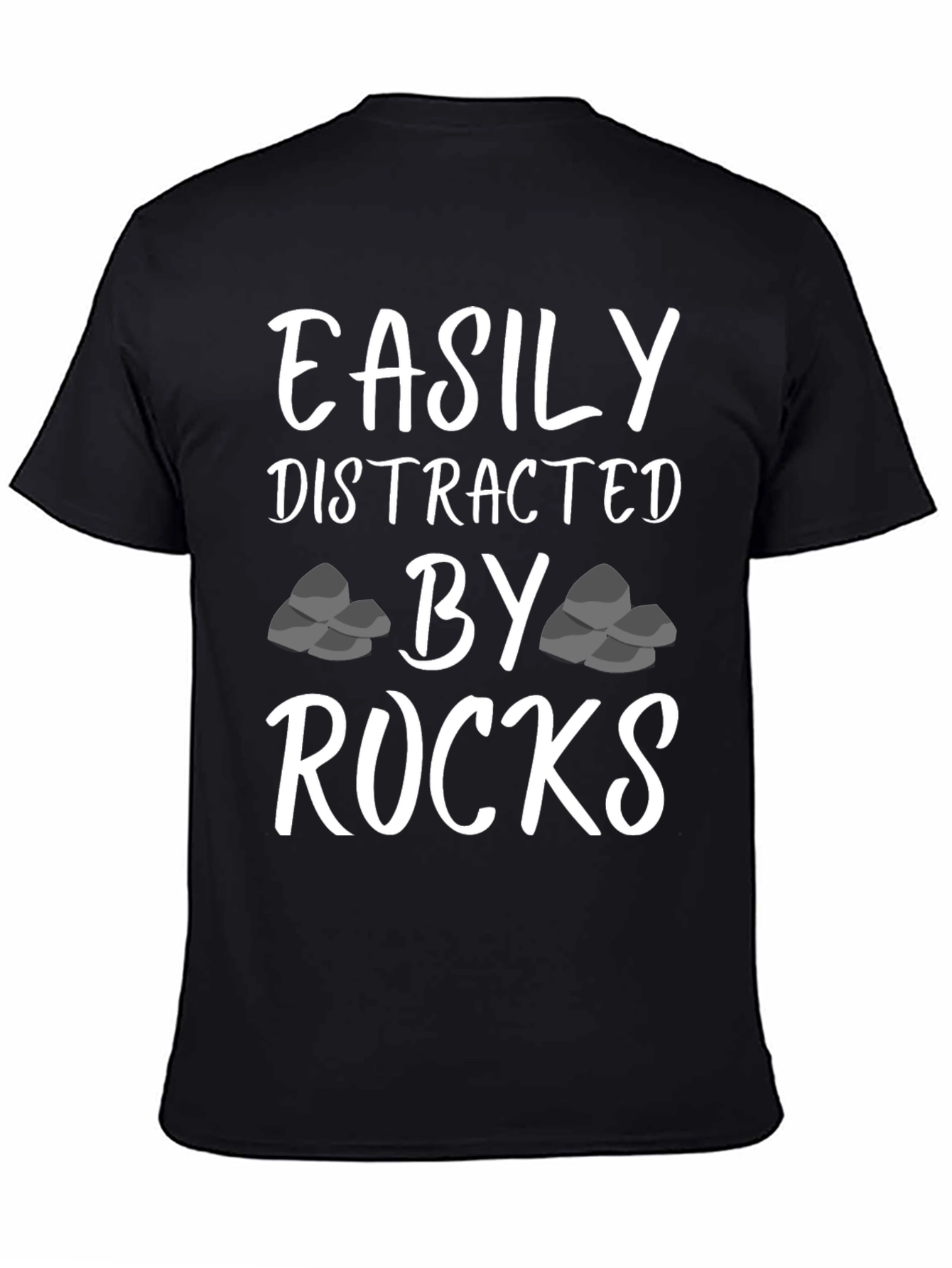 Easily Distracted By Rocks Funny T-Shirt
