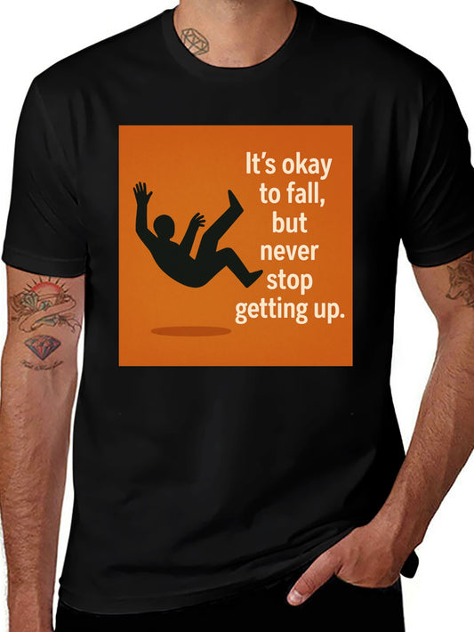 Motivational Its Okay to Fall Graphic Tee