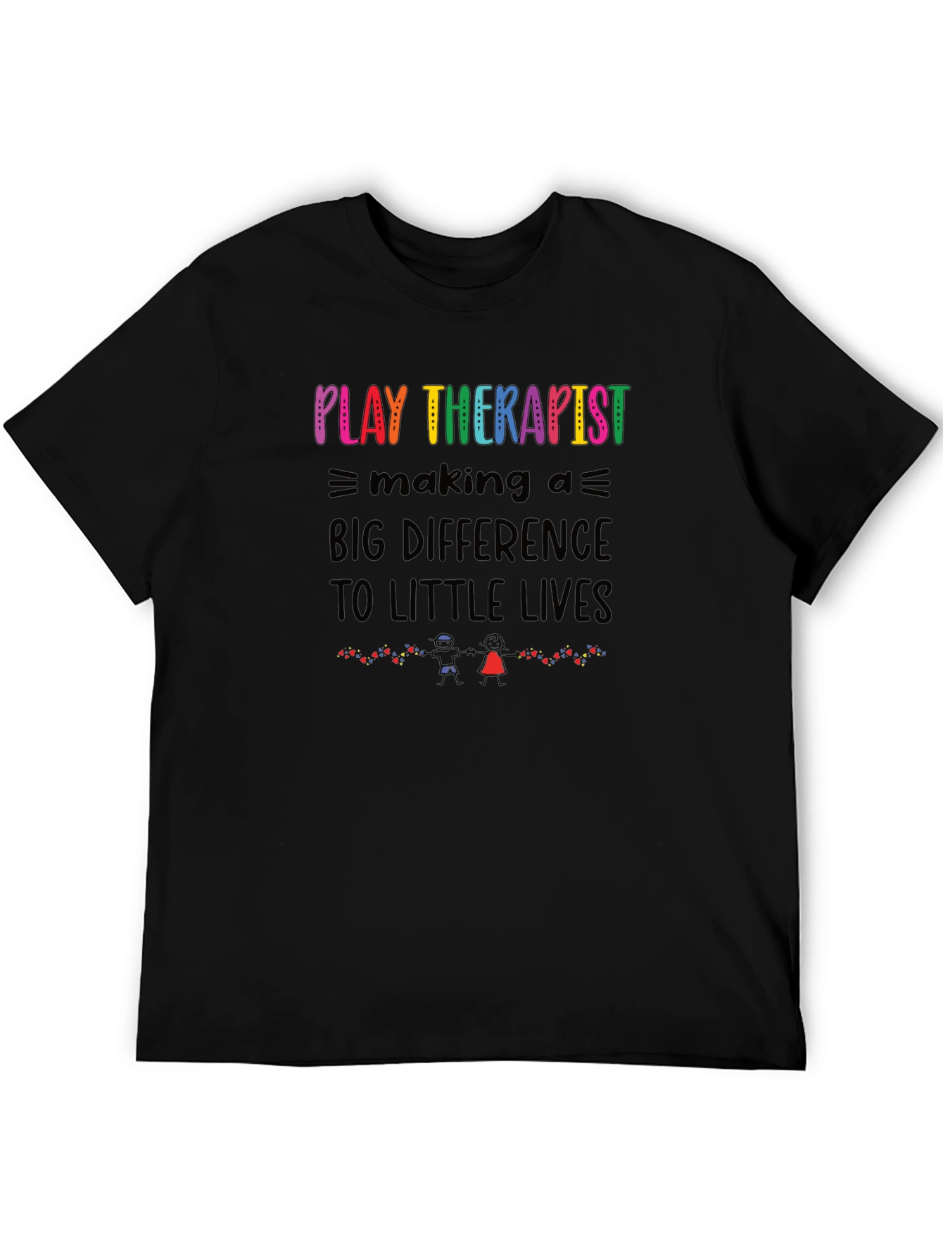 Play Therapist Graphic Tee - Making a Big Difference