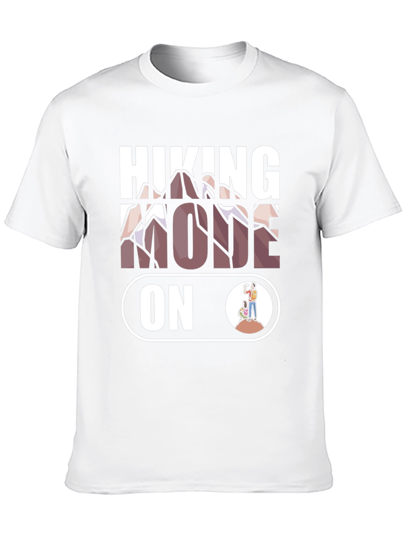 Hiking Mode On T-Shirt | Mountain Adventure Apparel