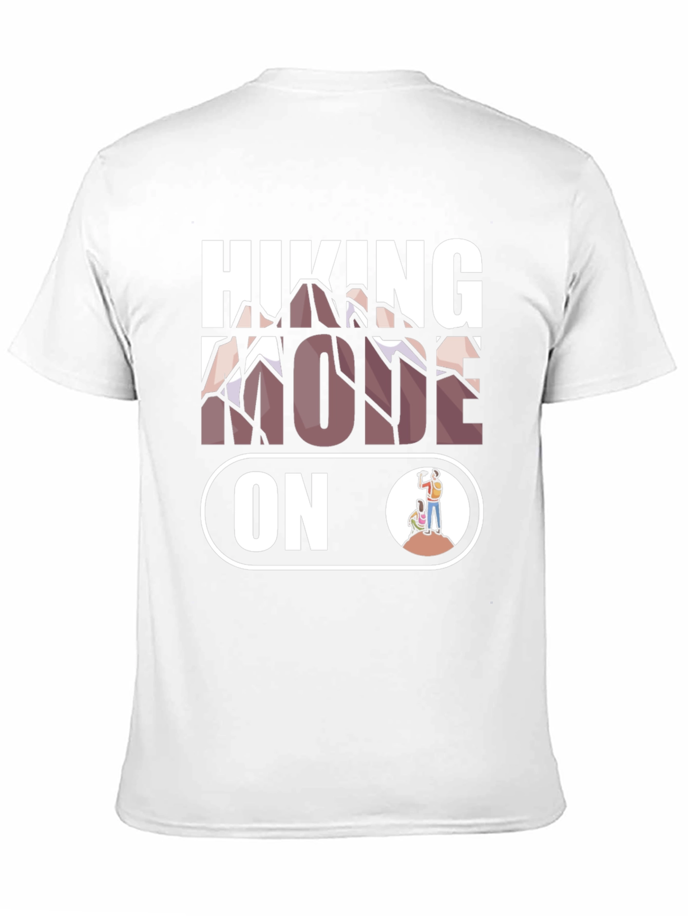 Hiking Mode On T-Shirt | Mountain Adventure Apparel