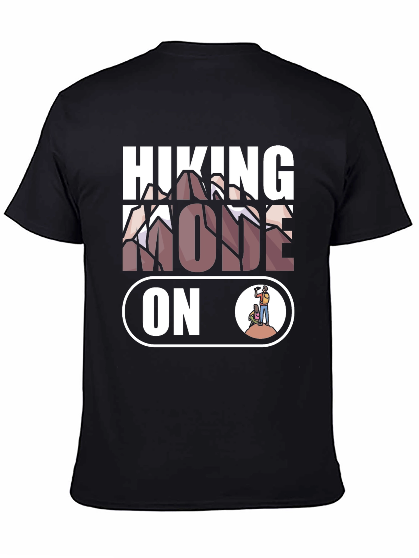 Hiking Mode On T-Shirt | Mountain Adventure Apparel