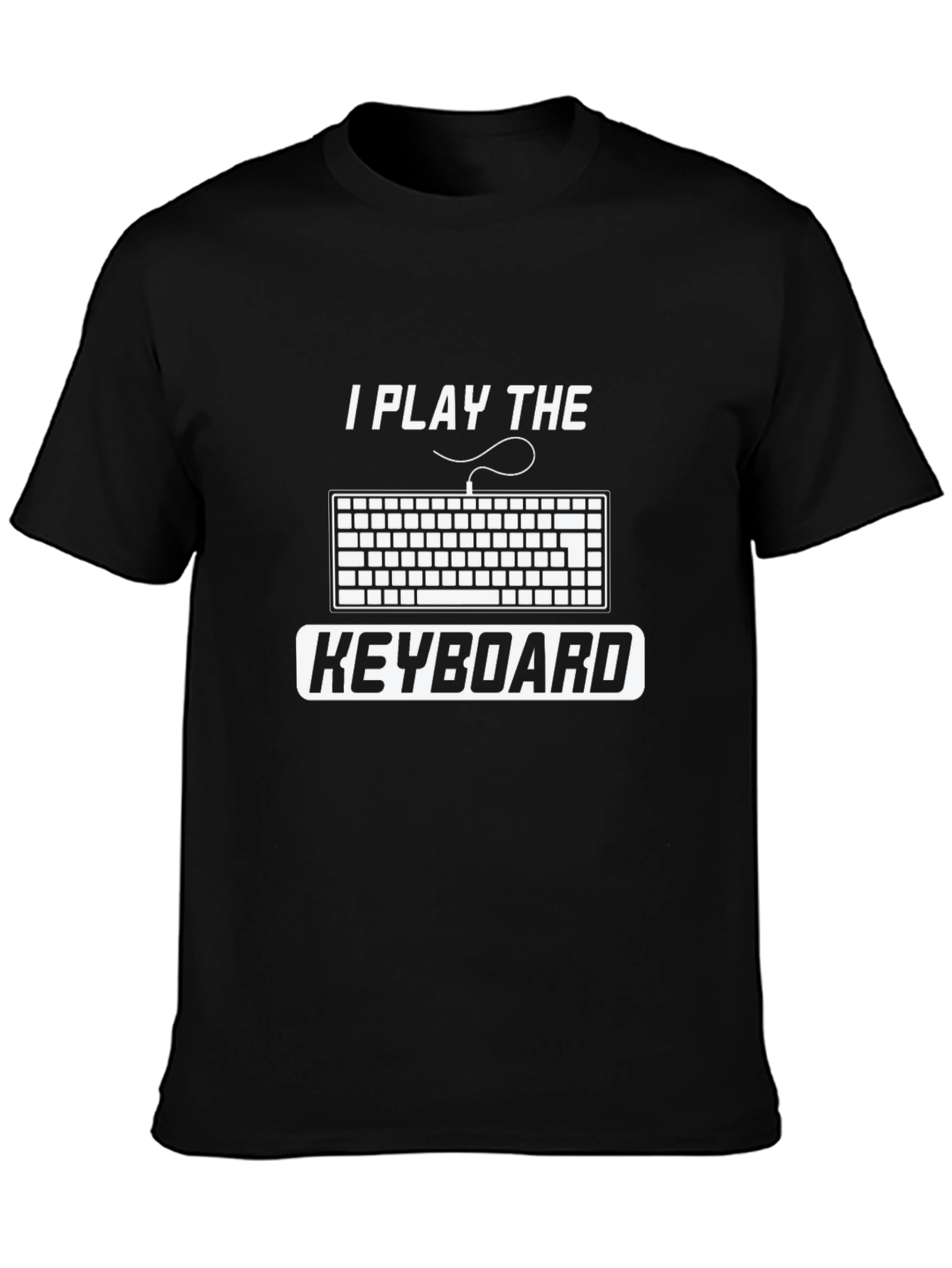 I Play the Keyboard T-Shirt - Musician Graphic Tee