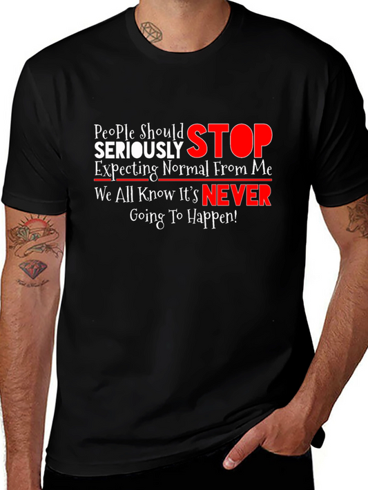 Humorous Graphic Tee: People Should Seriously STOP